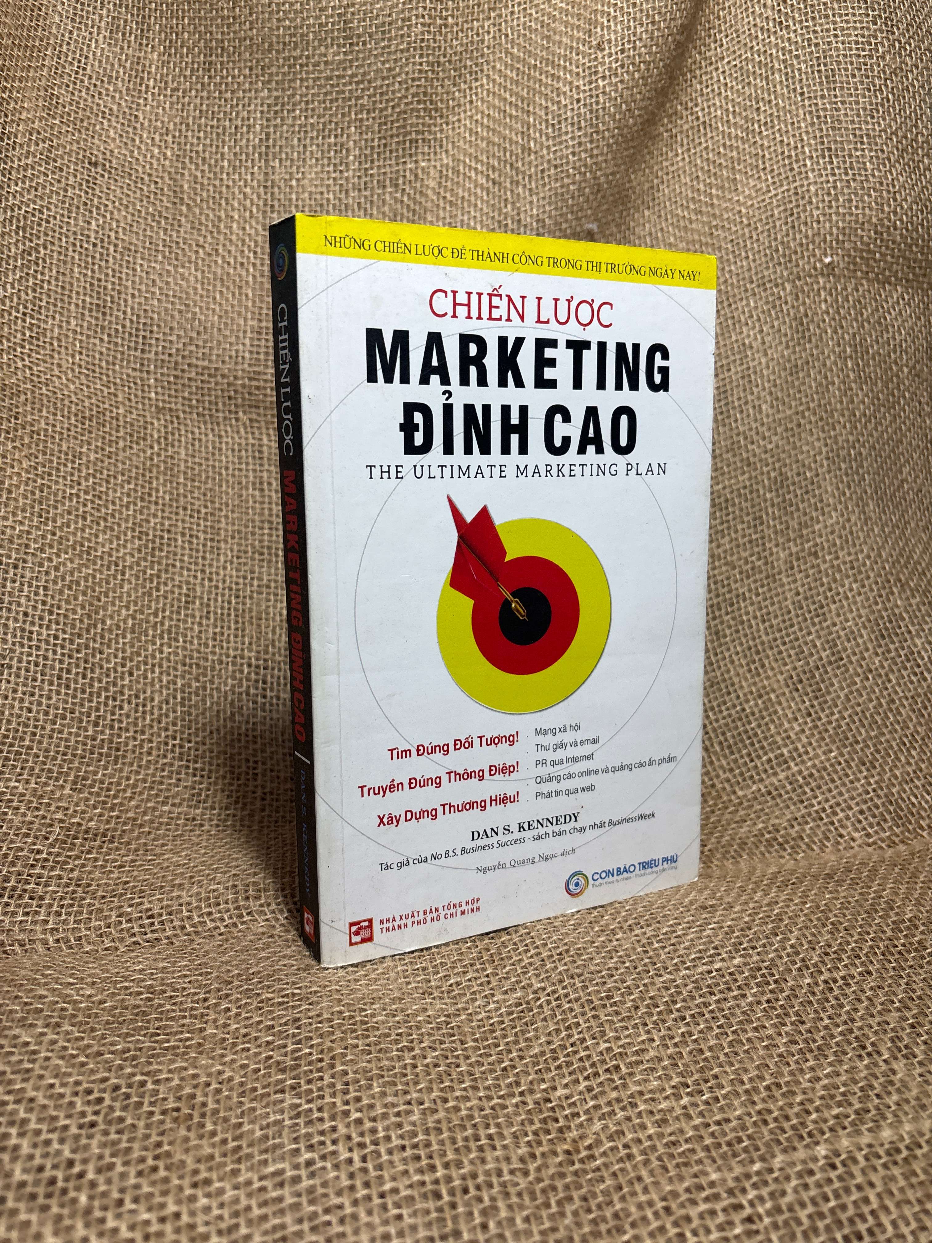 Chiến lược marketing đỉnh cao - Dan S. Kennedy 2017 mới 80% (Kinh doanh - Marketing) HCM