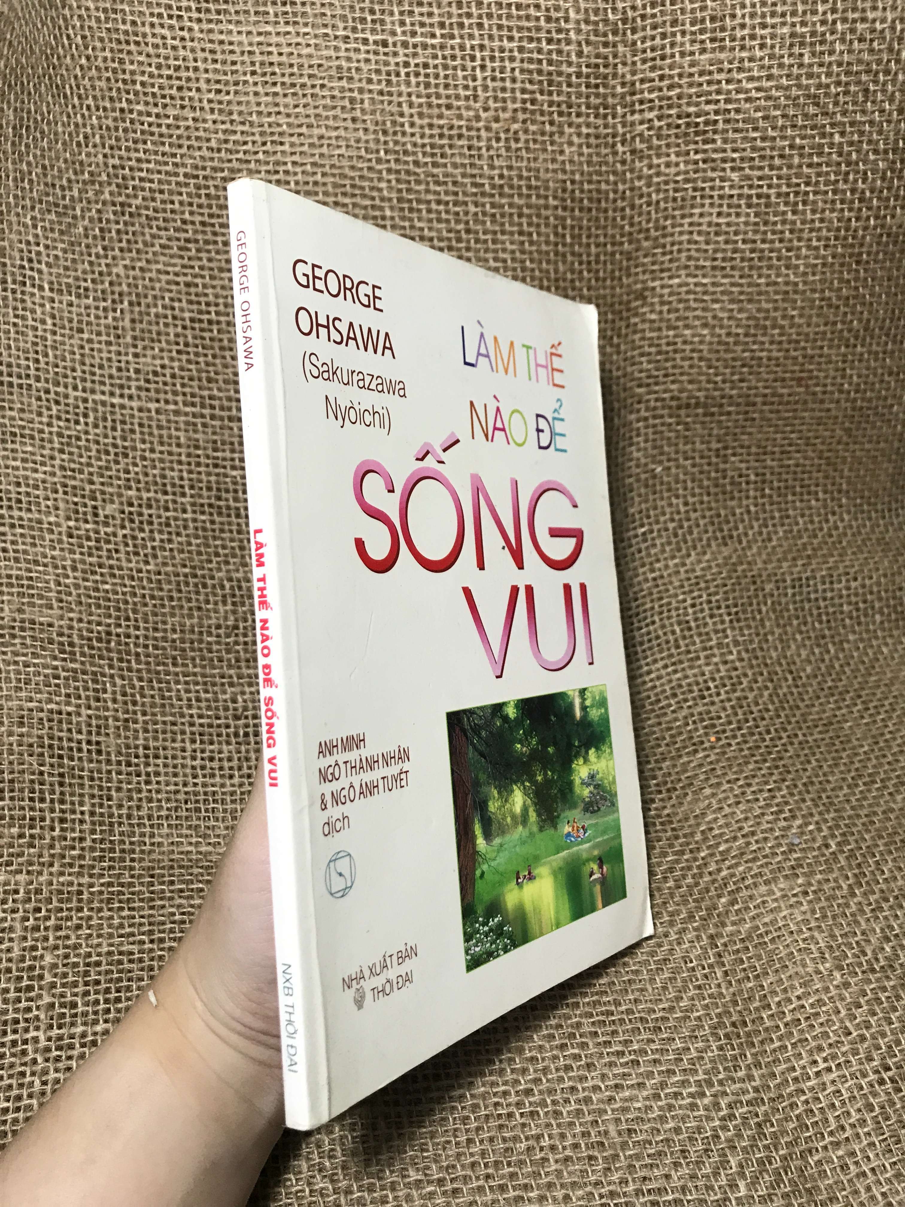 Làm thế nào để sống vui - George Ohsawa 2014 mới 80% (Sách Y học - Sức khỏe - Thể thao) HCM