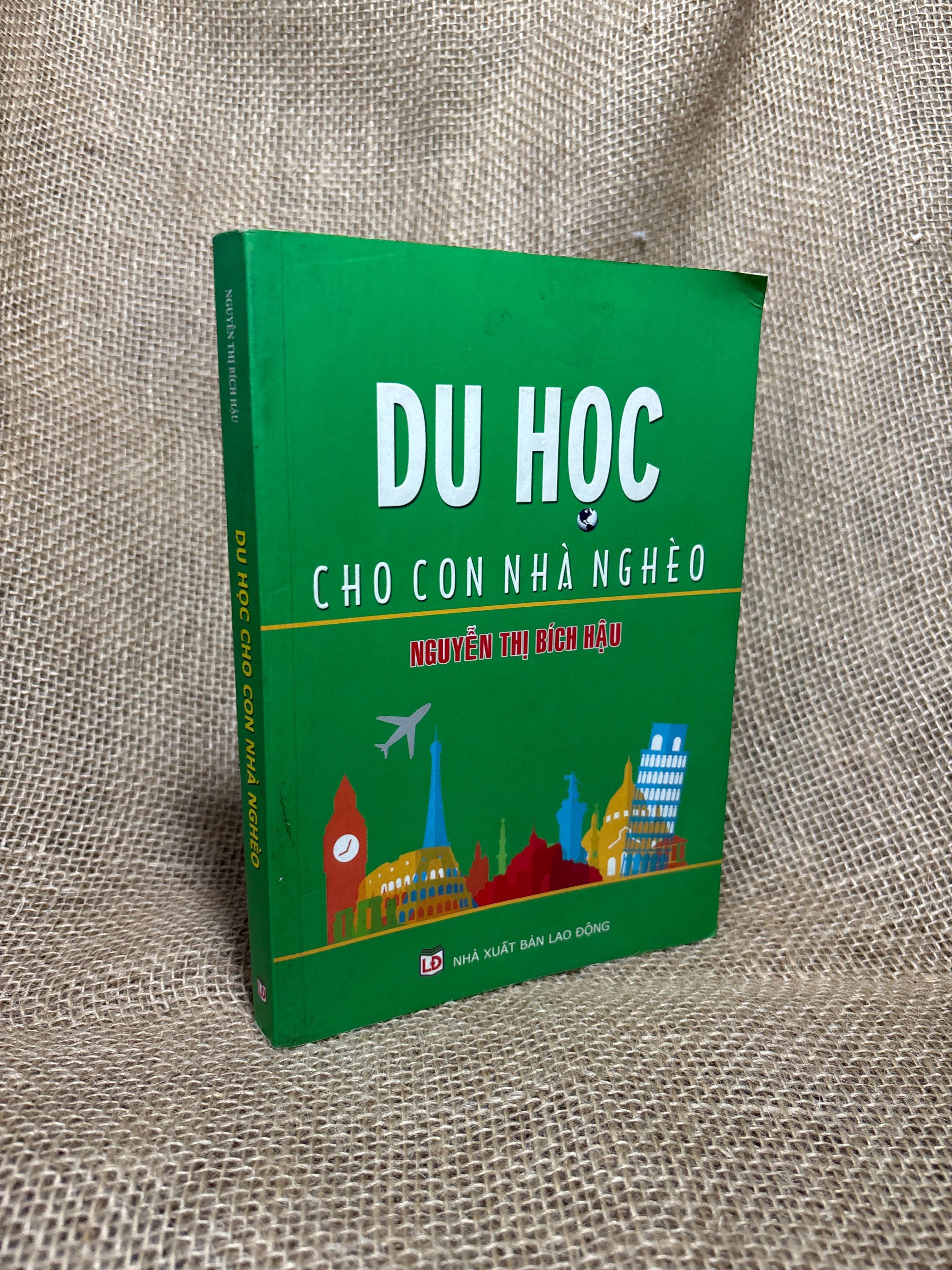 Du học cho con nhà nghèo - Nguyễn Thị Bích Hậu 2018 mới 80% (Kiến thức - kỹ năng cho con) HCM
