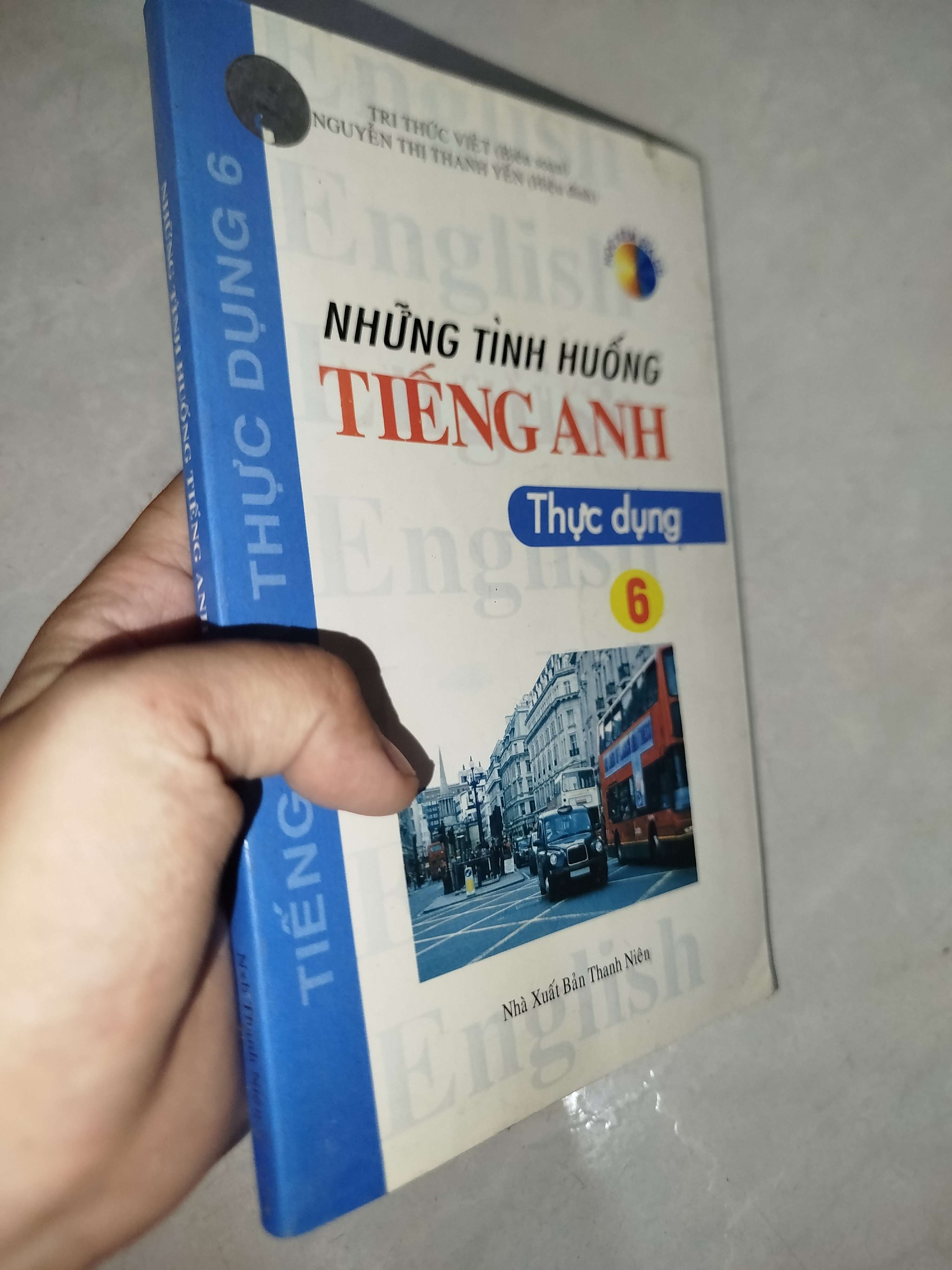 Những tình huống tiếng Anh thực dụng 6 2006 (Sách tự học tiếng Anh) Mới 80% GZB