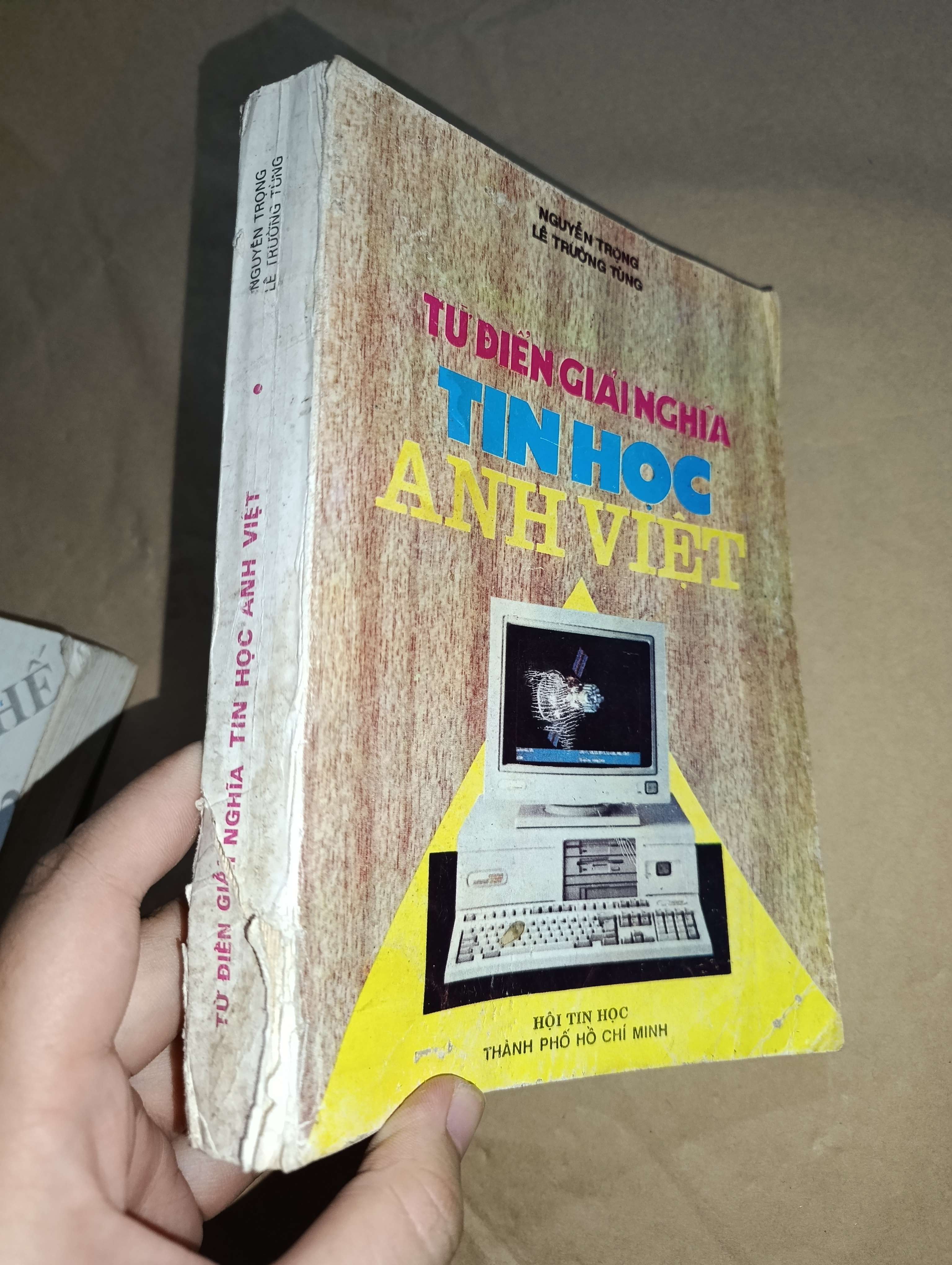 Từ điển giải nghĩa tin học Anh Việt - Nguyễn Trọng, Lê Trường Tùng 1991 (Từ điển) Mới 80% GZB