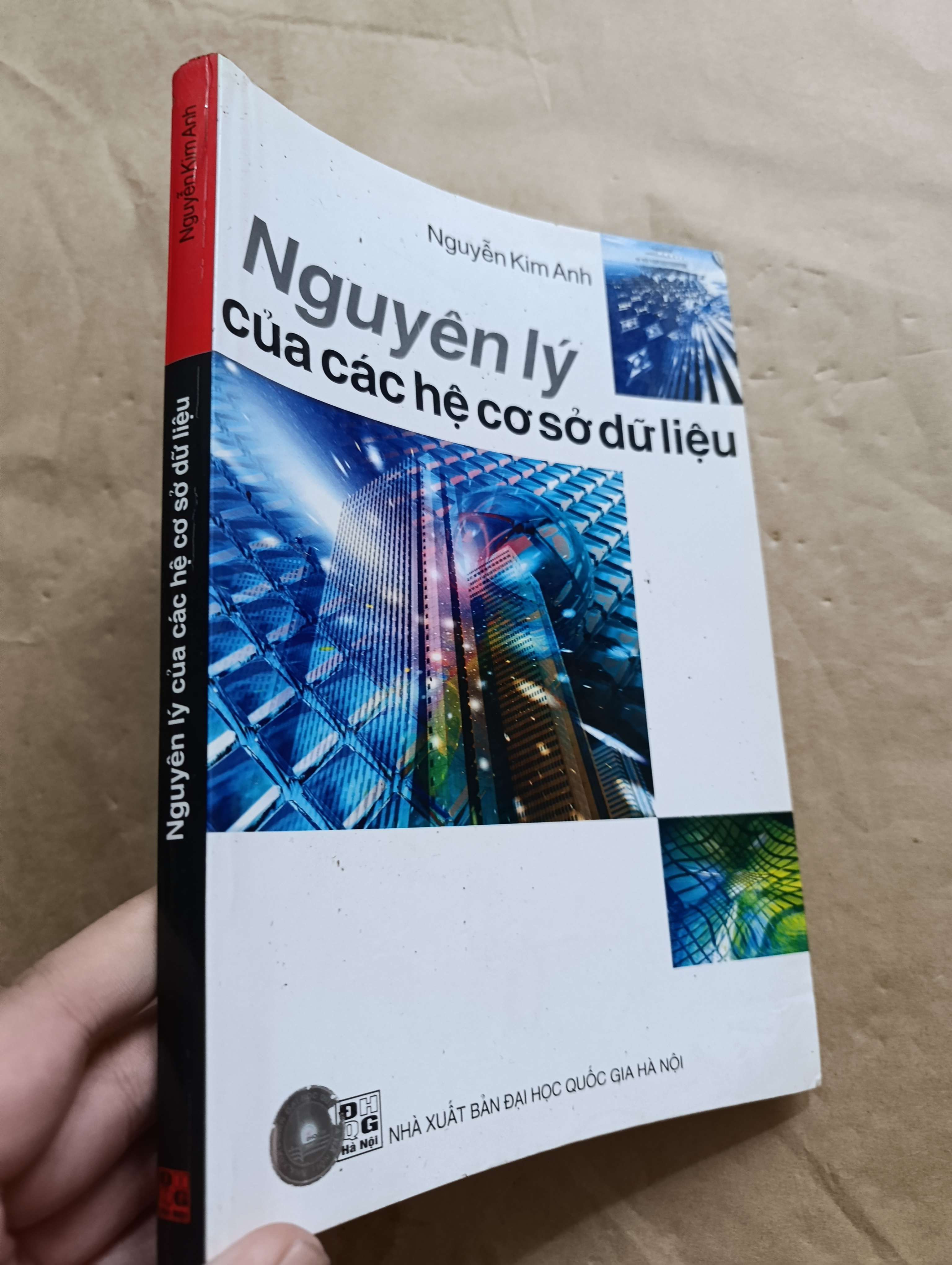 Nguyên lý của các hệ cơ sở dữ liệu - Nguyễn Kim Anh 2009 (Giáo trình đại học - cao đẳng) Mới 80% GZB