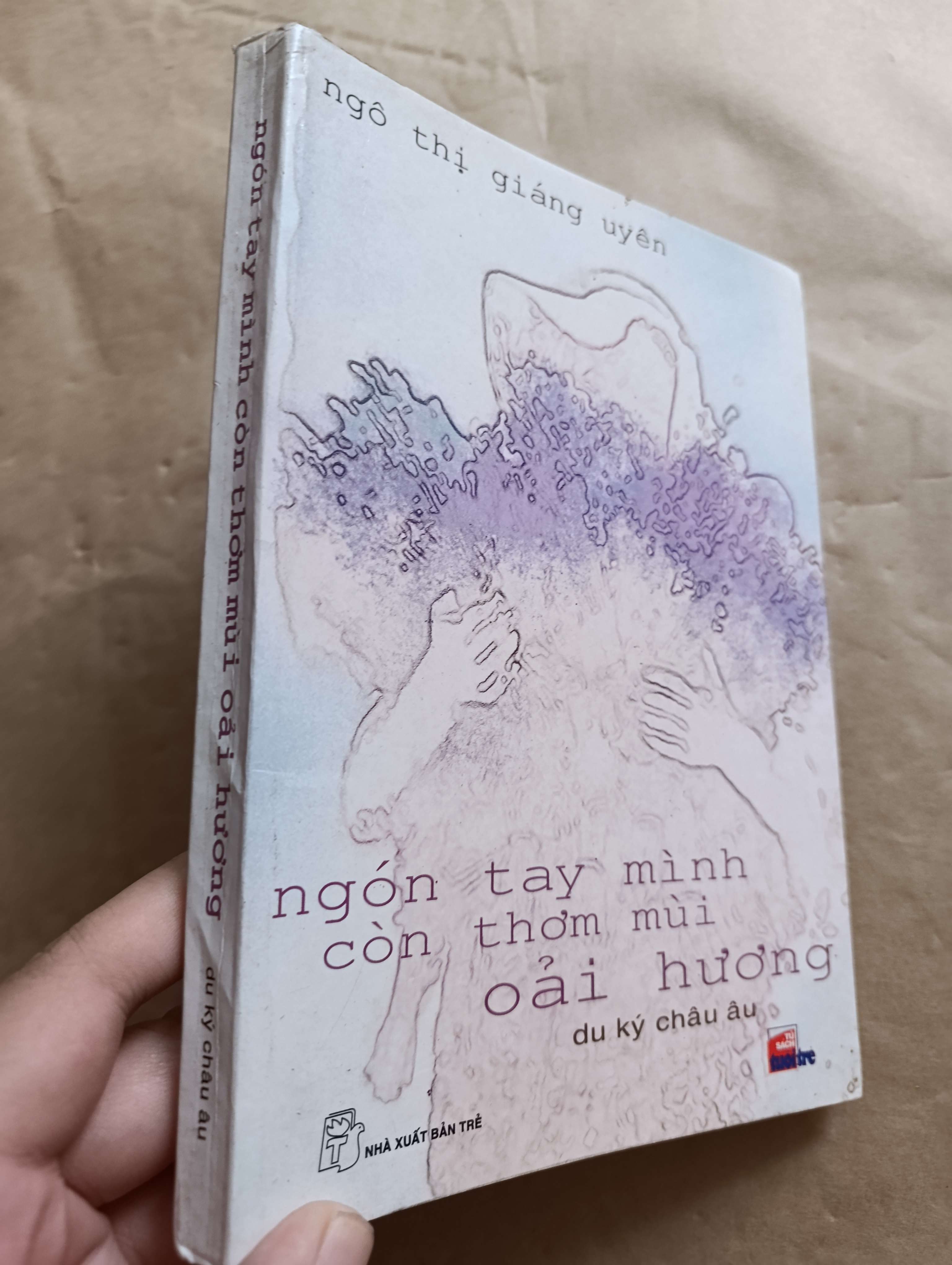 Ngón tay mình còn thơm mùi oải hương - Ngô Thị Giáng Uyên 2007 (Sách văn học) Mới 80% GZB