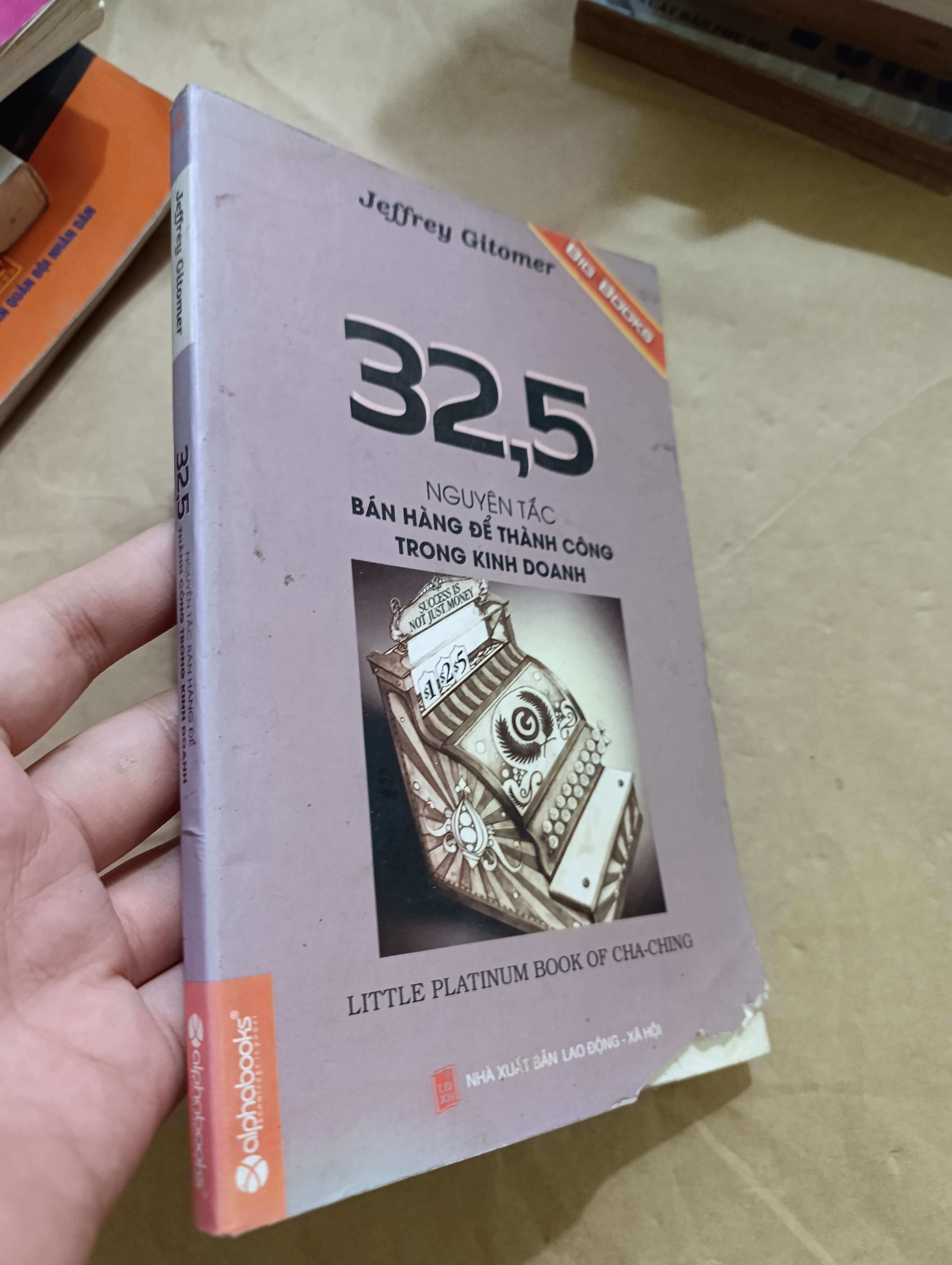 32,5 nguyên tắc bán hàng để thành công trong kinh doanh - Jeffrey Gitomer 2013 (Kinh doanh - Marketing) Mới 80% GZB