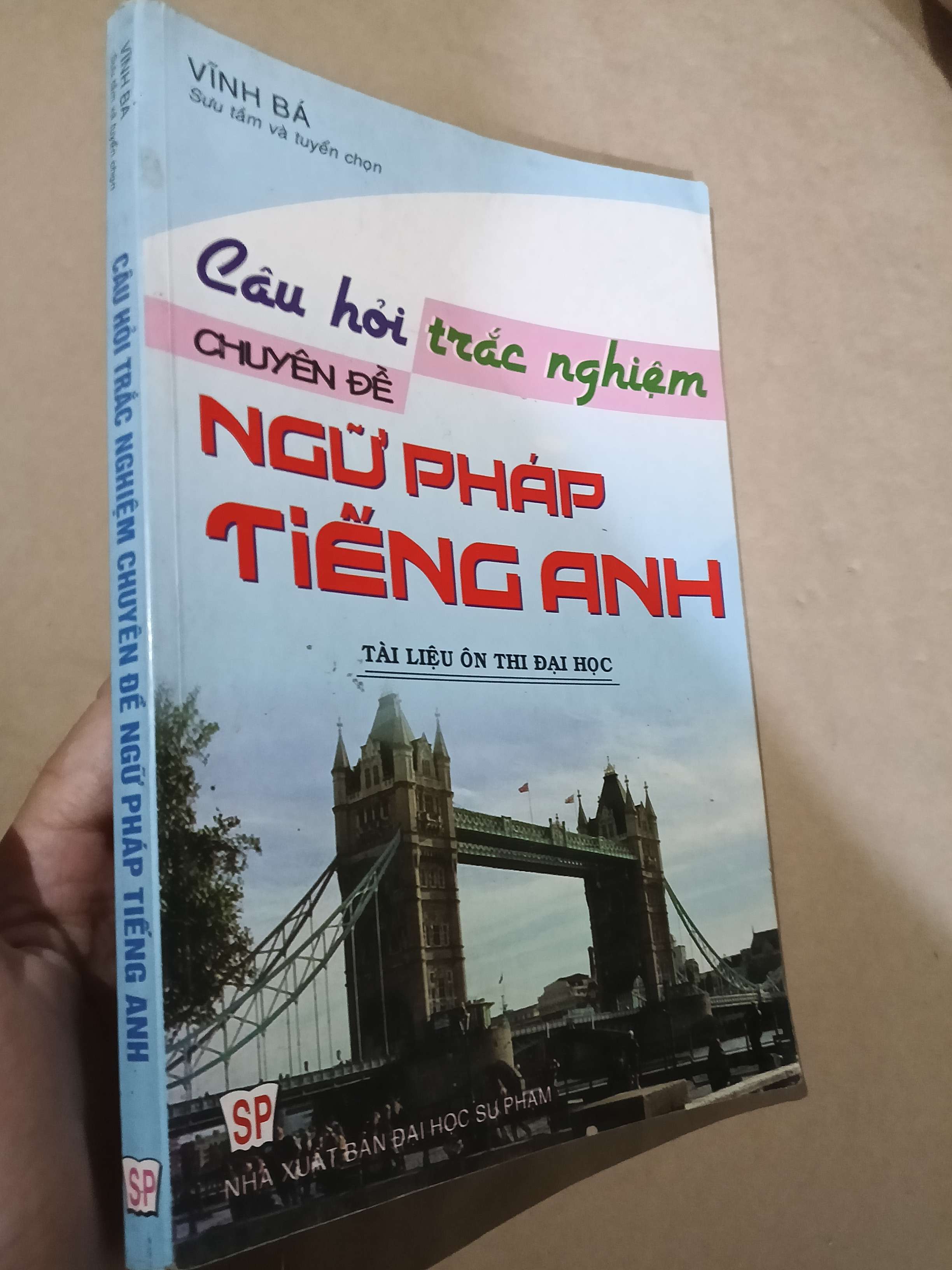 Câu hỏi trắc nghiệm chuyên đề ngữ pháp tiếng Anh - Vĩnh Bá 2009 (Sách tự học tiếng Anh) Mới 80% GZB
