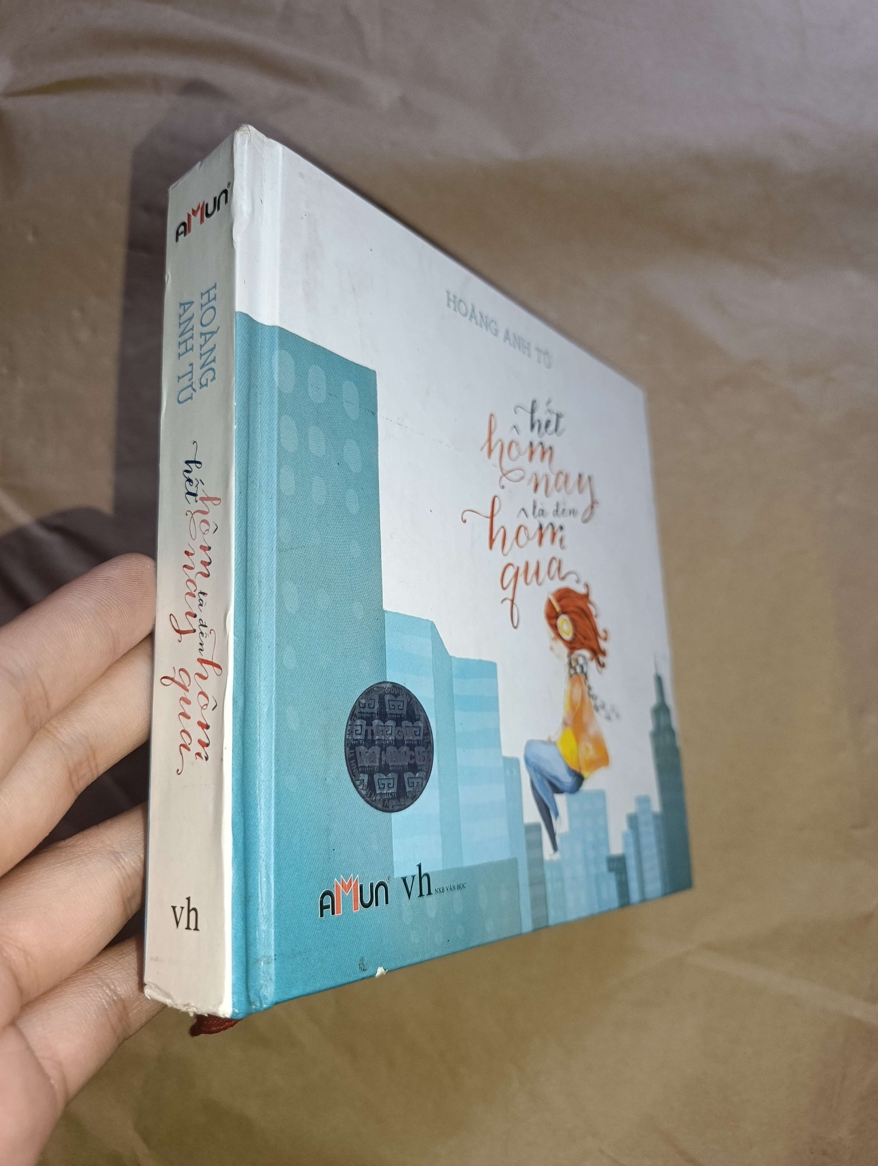 Hết Hôm Nay Là Đến Hôm Qua - Hoàng Anh Tú 2013 (Sách văn học) Mới 80% GZB