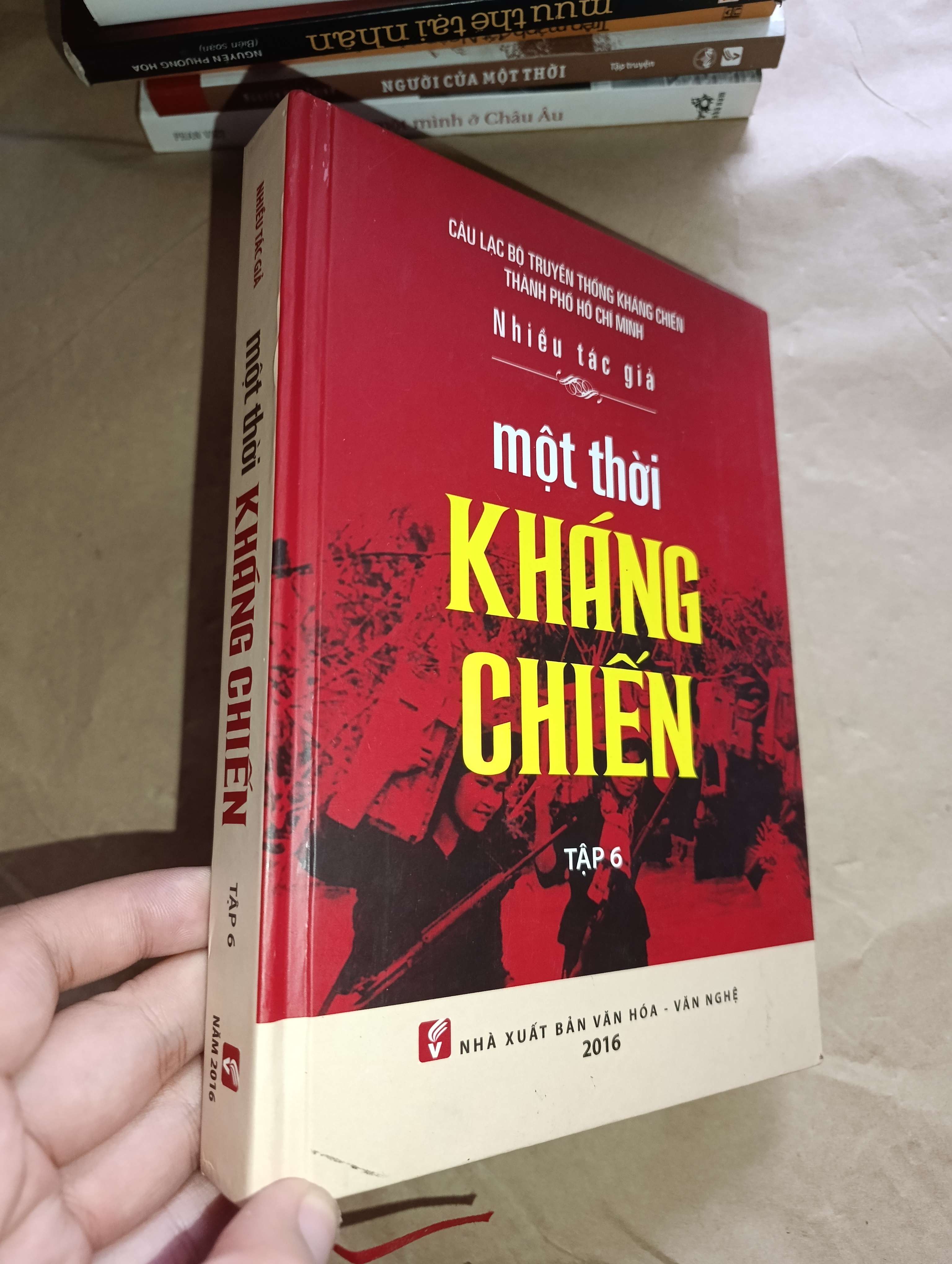 một thời kháng chiến tập 6 - Nhiều tác giả 2016 (Sách lịch sử - triết học) Mới 80% GZB