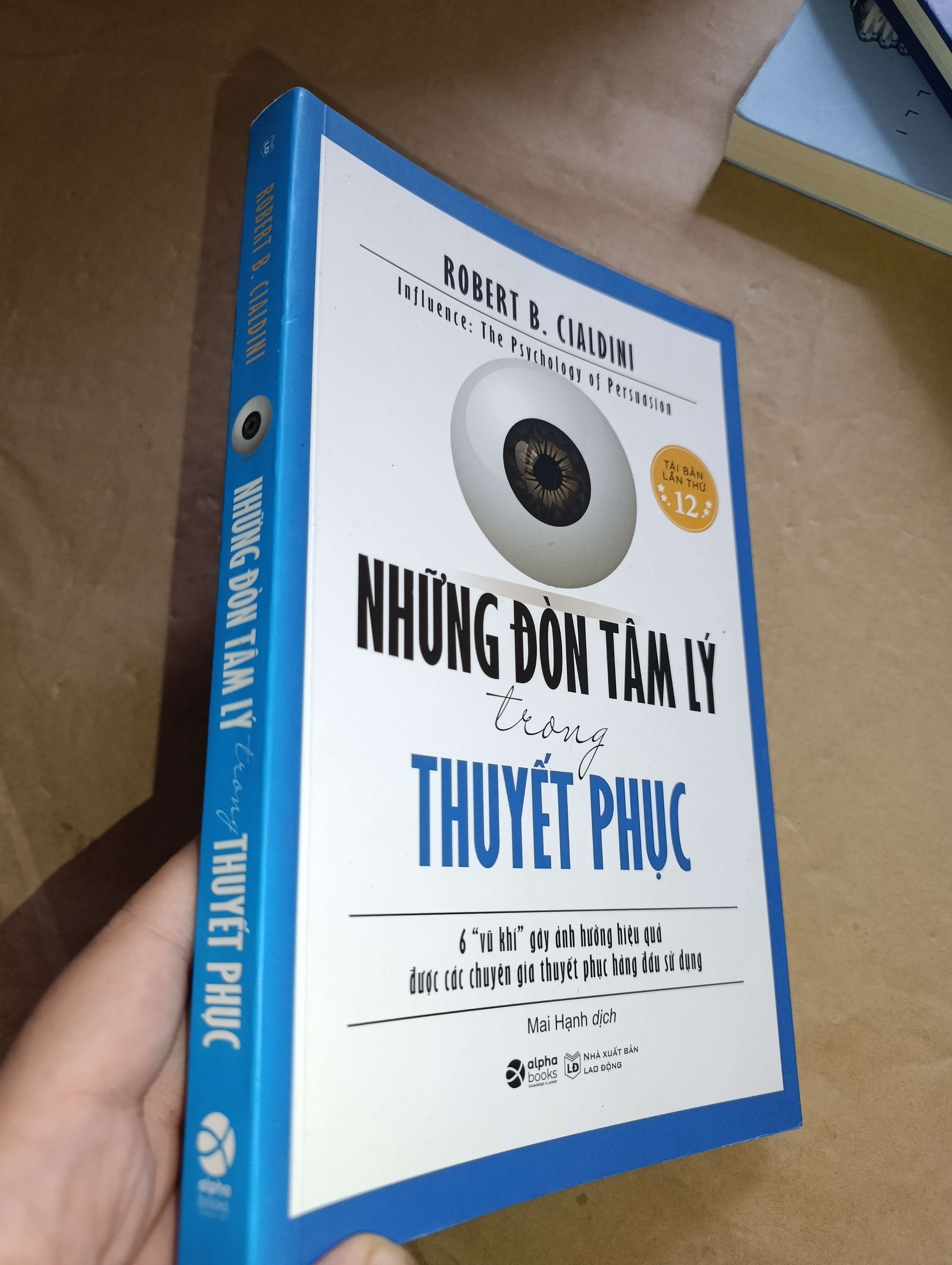 Những đòn tâm lý trong thuyết phục - Robert B. Cialdini 2021 (Sách kỹ năng) Mới 80% GZB