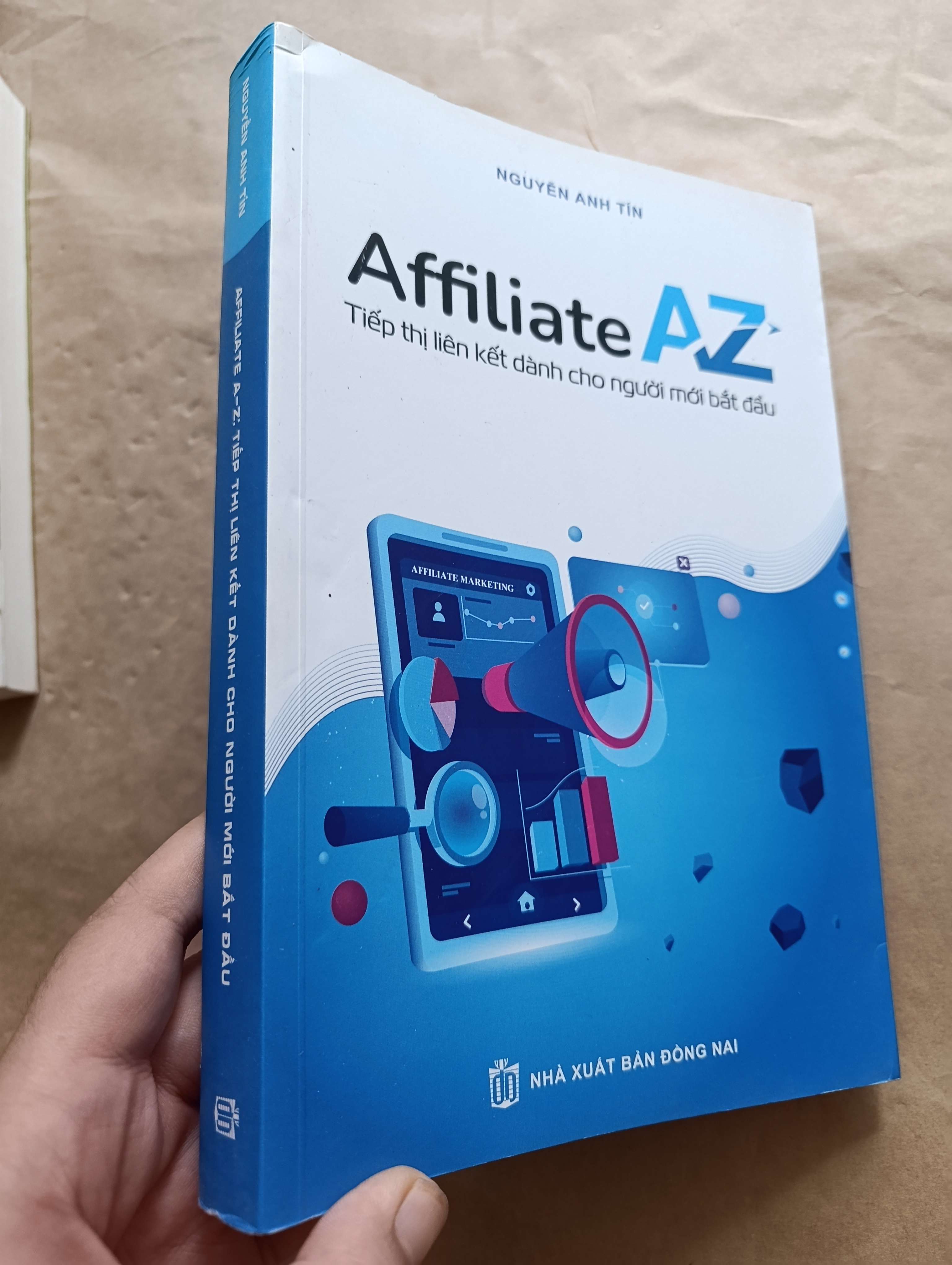 Affiliate A-Z tiếp thị liên kết dành cho người mới bắt đầu - Nguyễn Anh Tín 2023 (Kinh doanh - Marketing) Mới 80% GZB