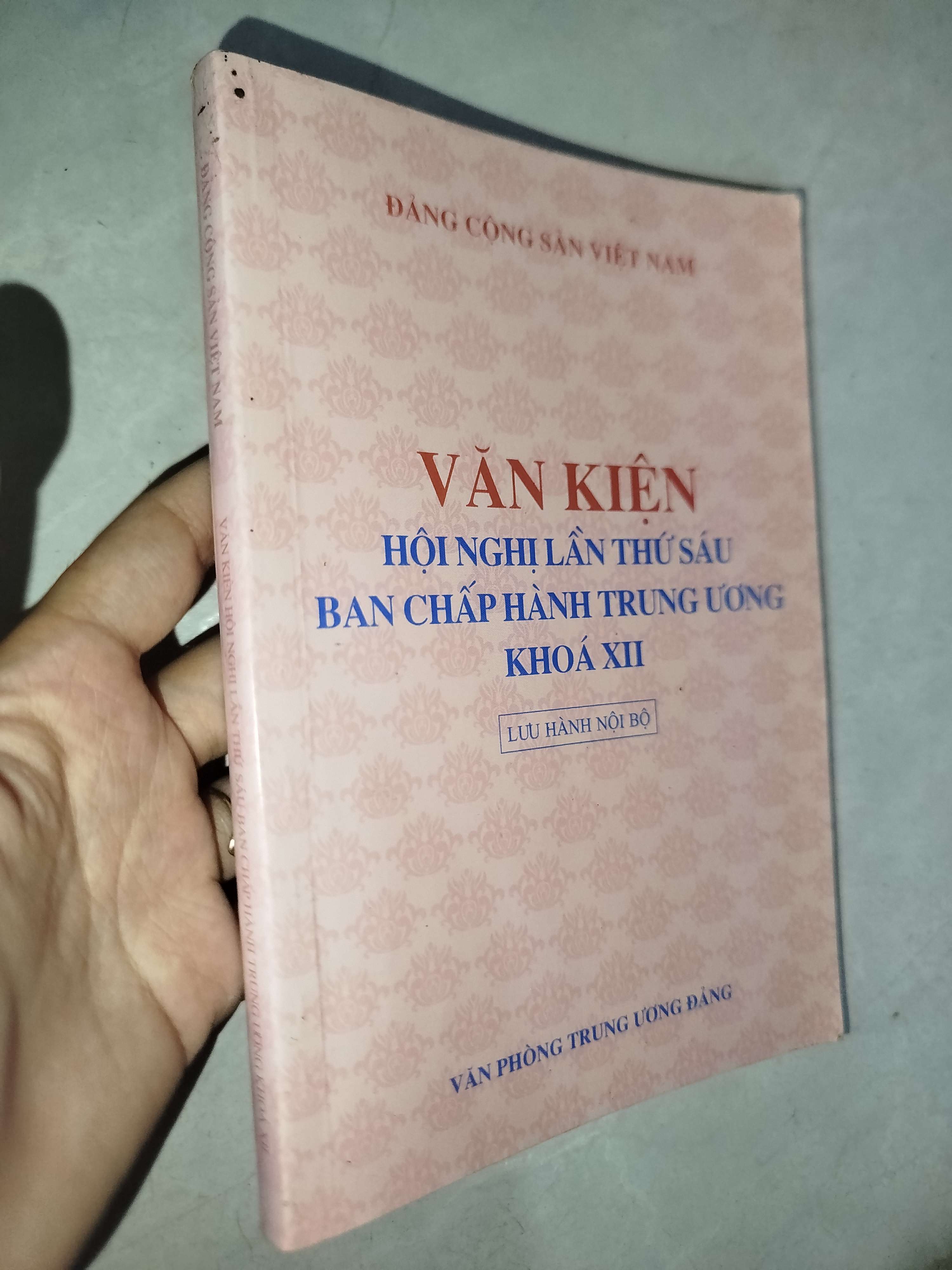 Văn kiện hội nghị lần thứ sáu ban chấp hành trung ương khóa XII 2017 (Sách chính trị - pháp lý) Mới 80% GZB