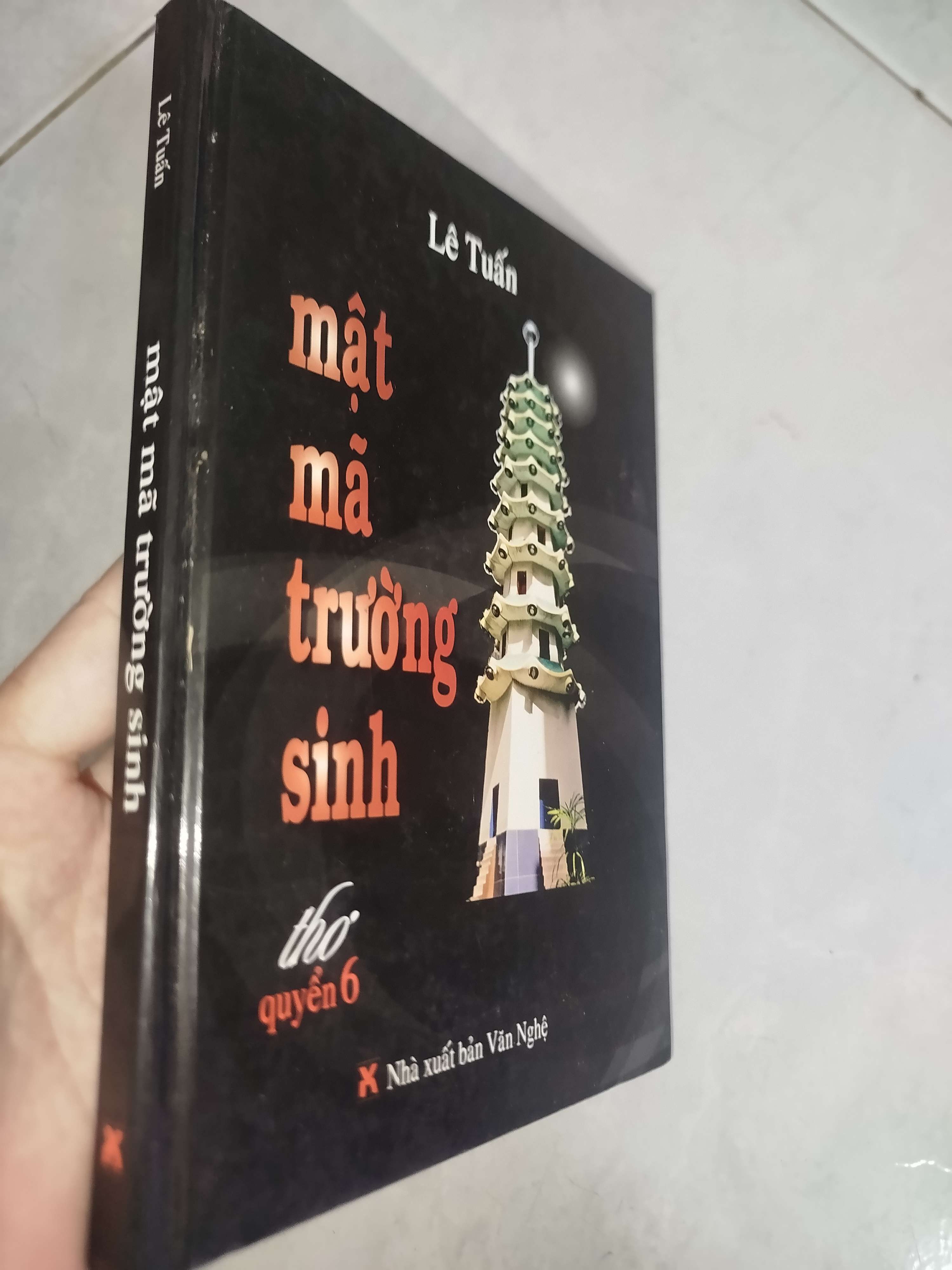 Mật mã trường sinh quyển 6 - Lê Tuấn 2007 (thơ - ca dao - tục ngữ) Mới 80% GZB