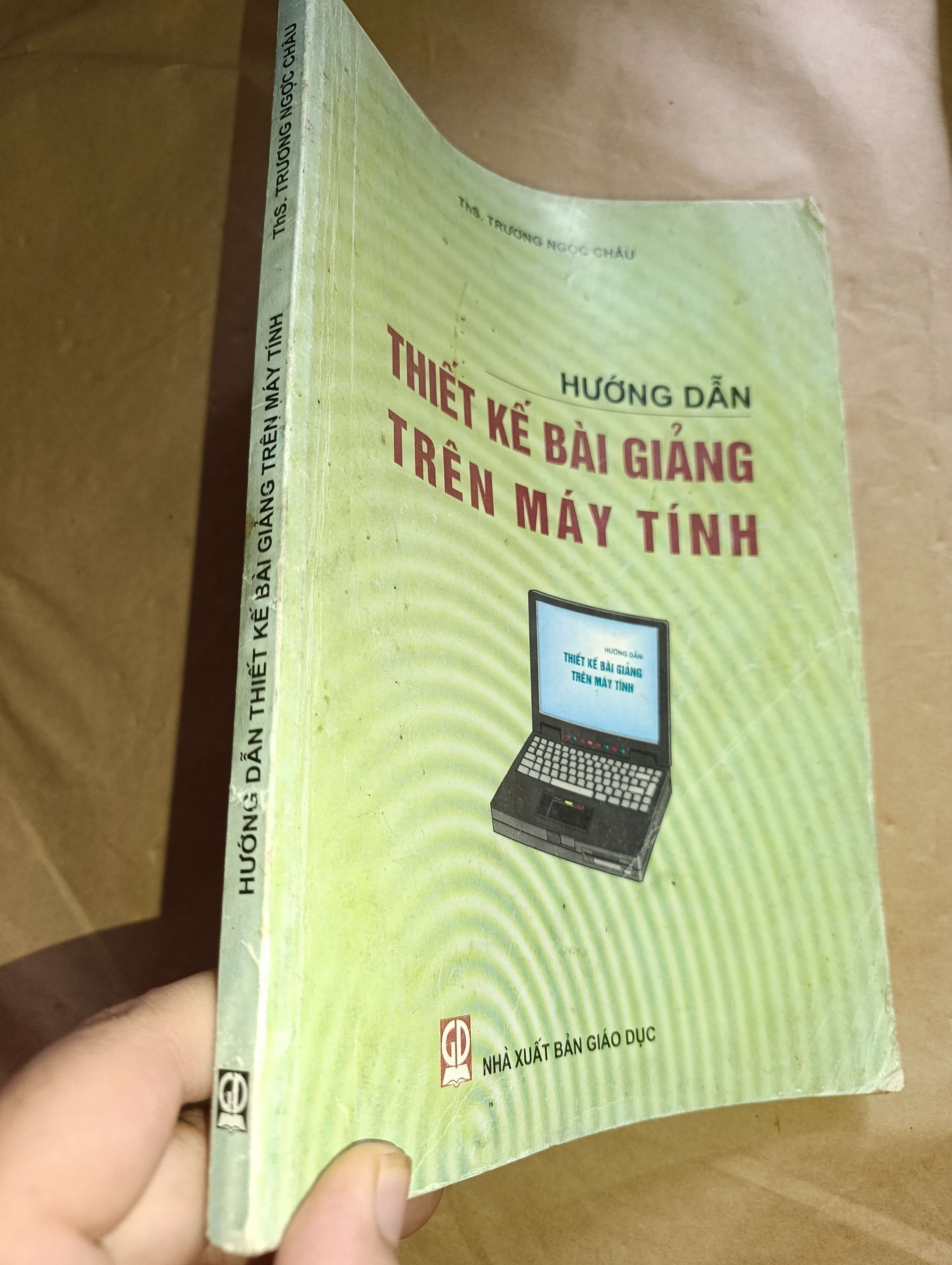 Hướng dẫn thiết kế bài giảng trên máy tính - Trương Ngọc Châu 2005 (Sách giáo khoa - giáo trình) Mới 80% GZB