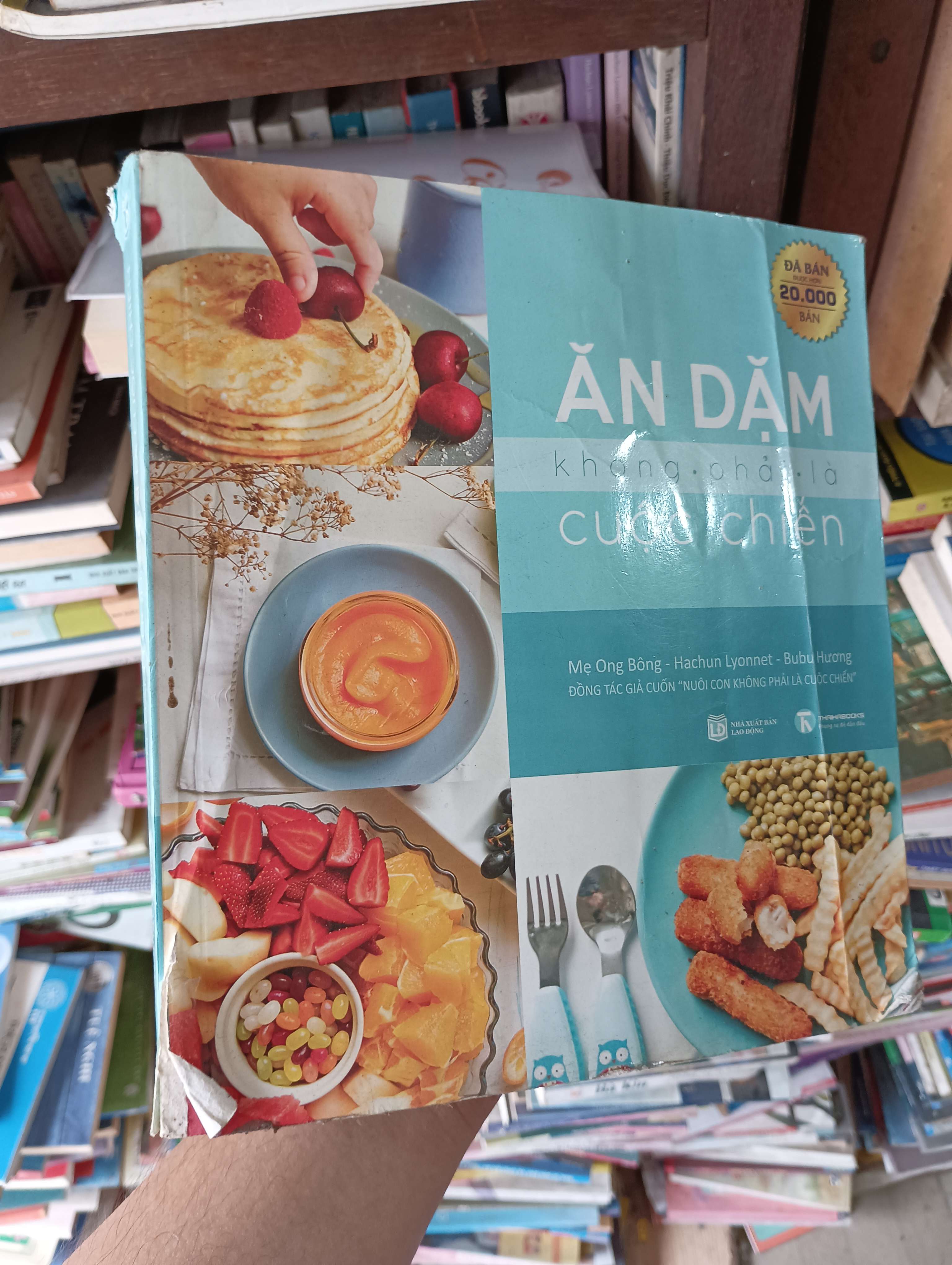 Ăn Dặm Không Phải Là Cuộc Chiến - Mẹ Ong Bông, Hachun Lyonnet, Bubu Hương 2019 Mới 80% (Sách làm cha mẹ) OKBK1T1