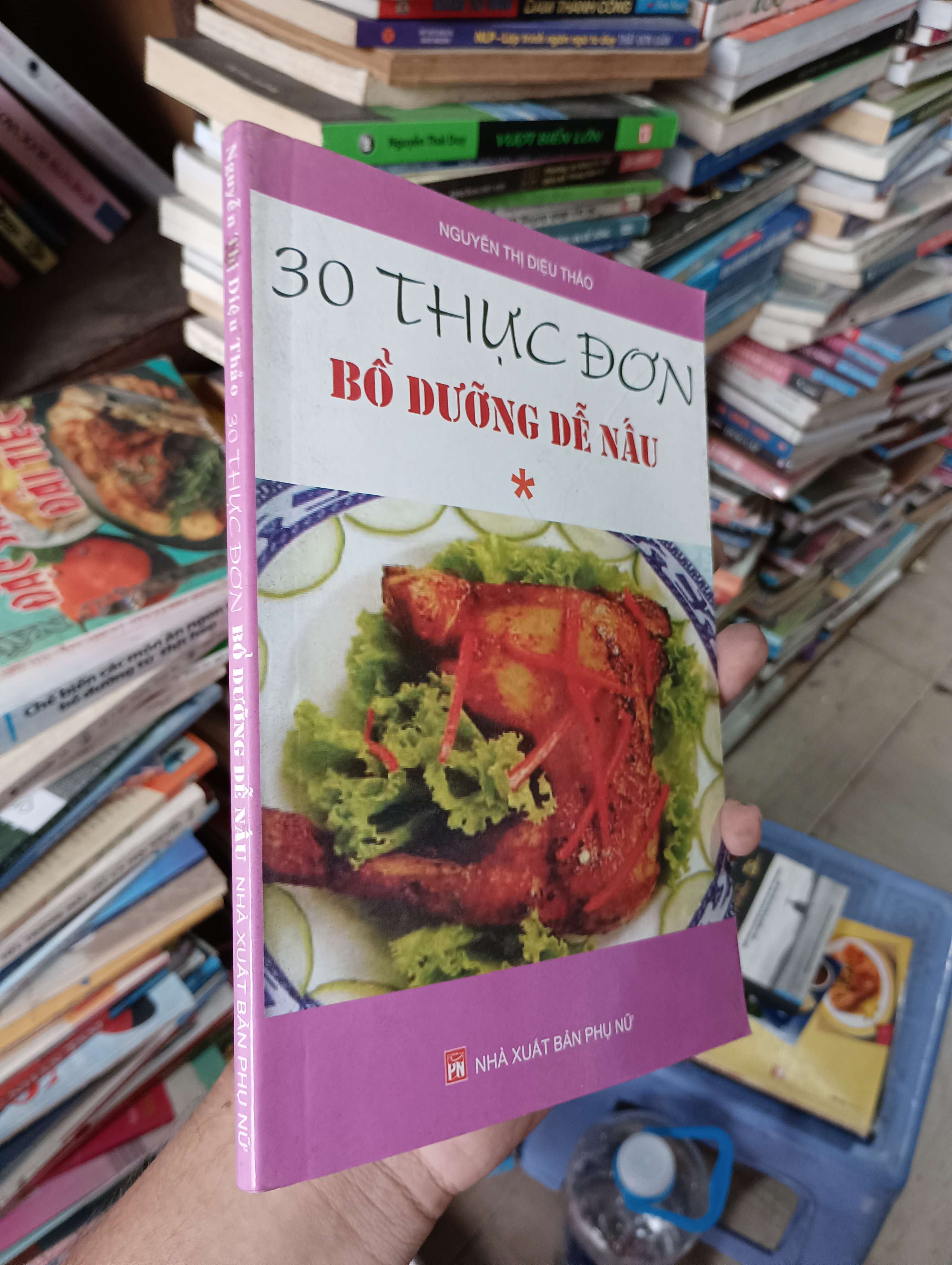 30 Thực Đơn Bổ Dưỡng Dễ Nấu (Tập 1) - Nguyễn Thị Diệu Thảo 2014 Mới 80% (Sách kiến thức tổng hợp) OKBK1T4