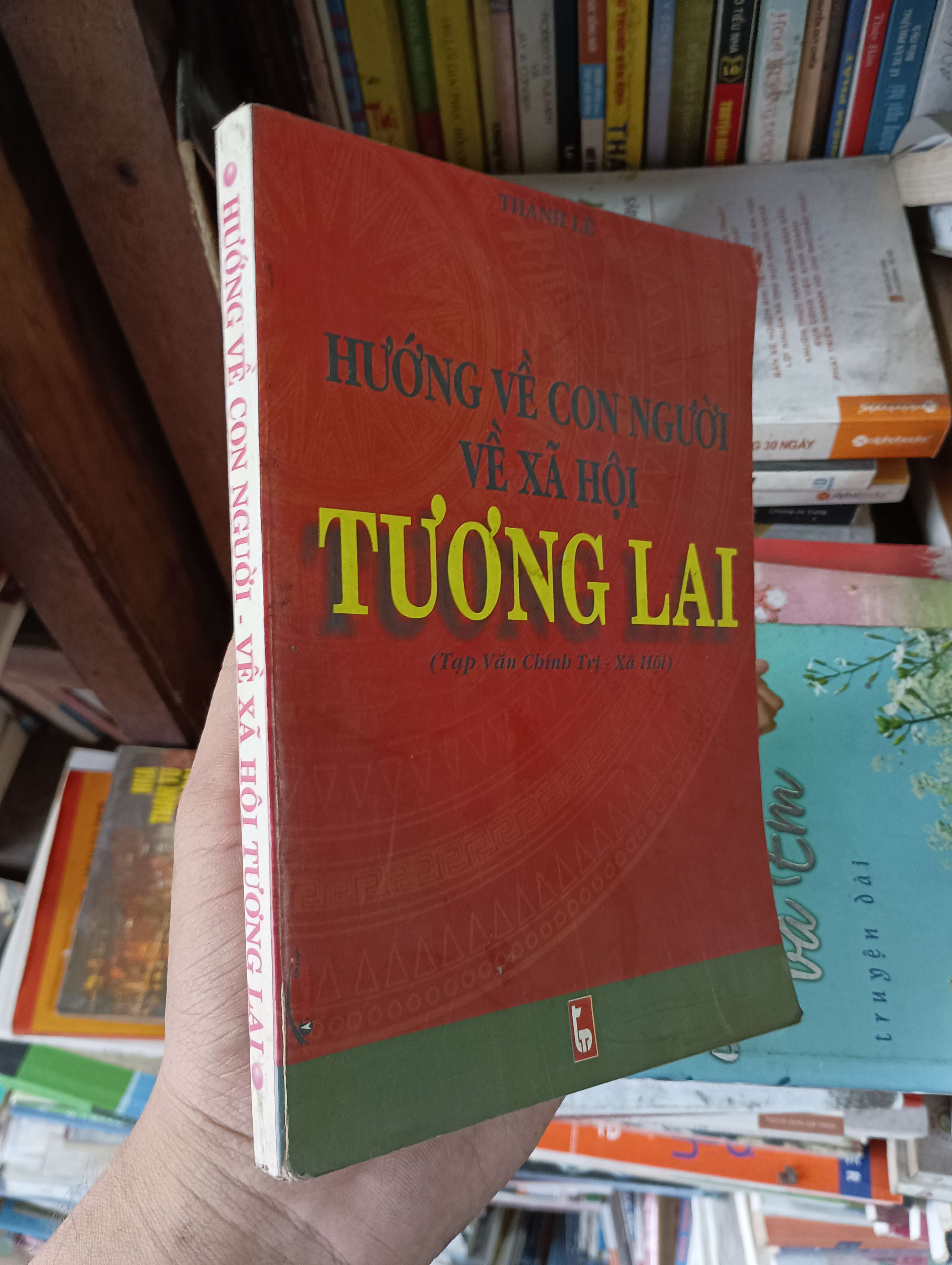 Hướng Về Con Người Về Xã Hội Tương Lai - Thanh Lê 2003 Mới 80% (Sách chính trị - pháp lý) OKBK1T2