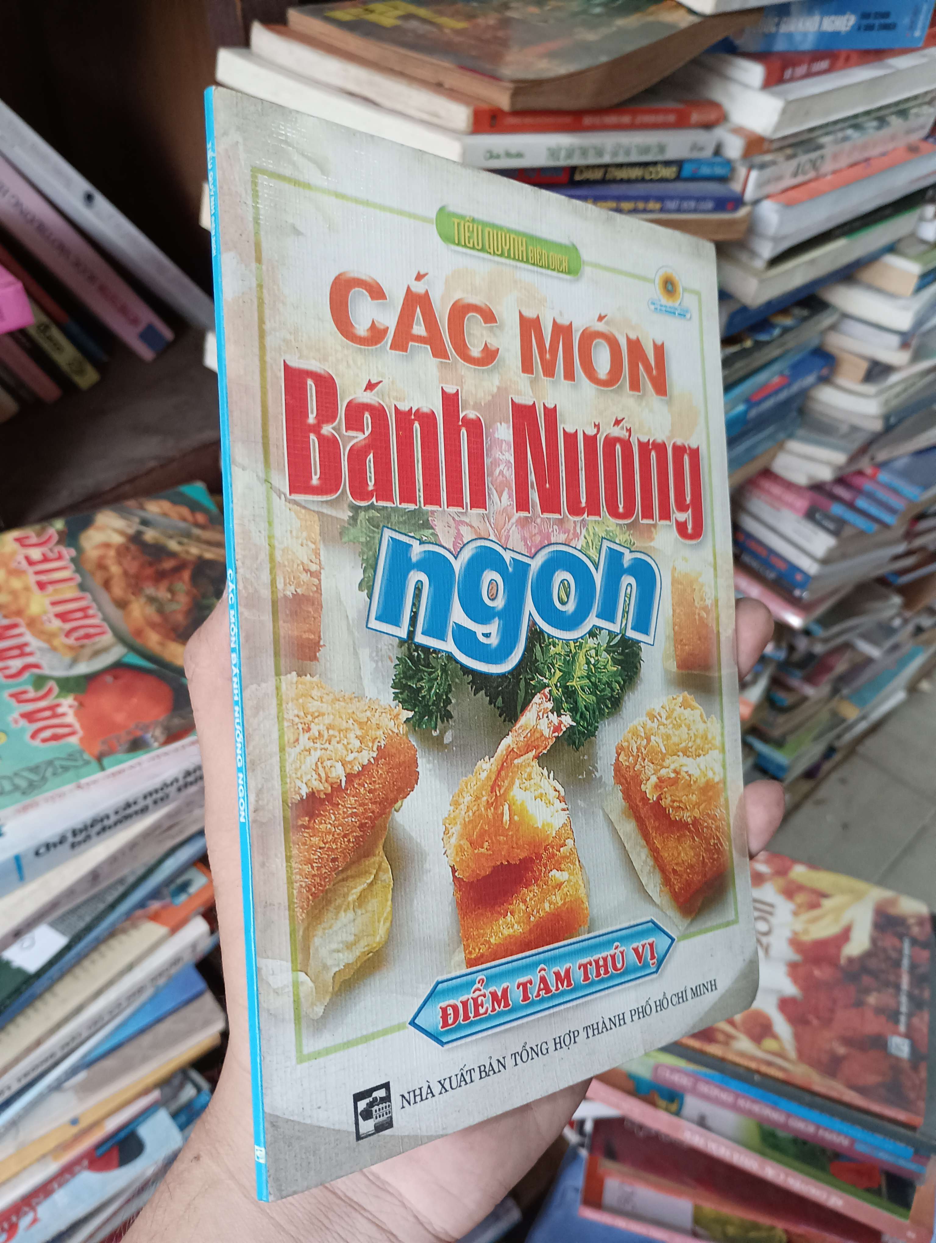 Các Món Bánh Nướng Ngon (Điểm Tâm Thú Vị) - Tiểu Quỳnh 2005 Mới 80% (Sách kiến thức tổng hợp) OKBK1T4