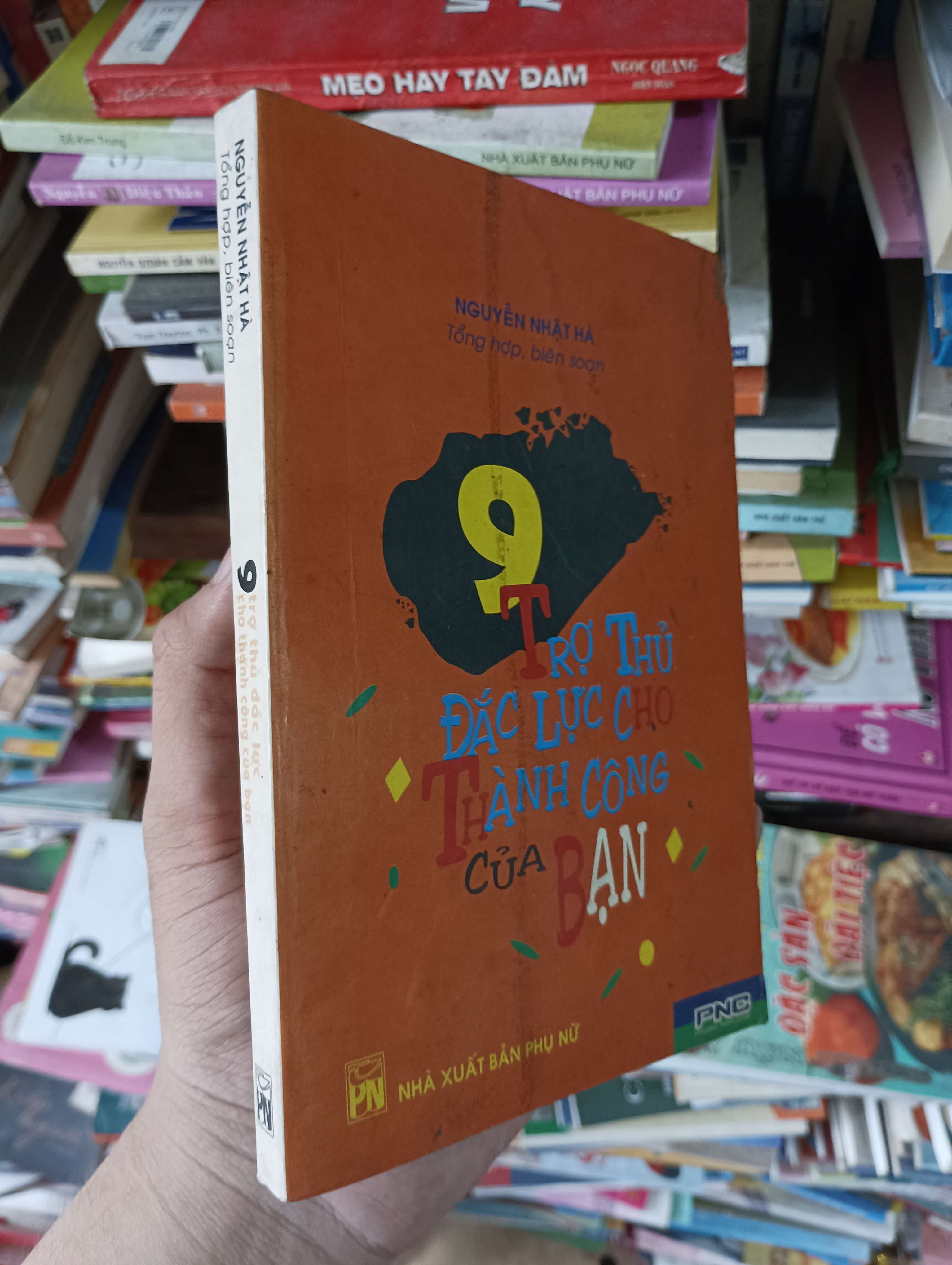 9 Trợ Thủ Đắc Lực Cho Thành Công Của Bạn - Nguyễn Nhật Hà 2007 Mới 80% (Kỹ năng sống) OKBK1T3