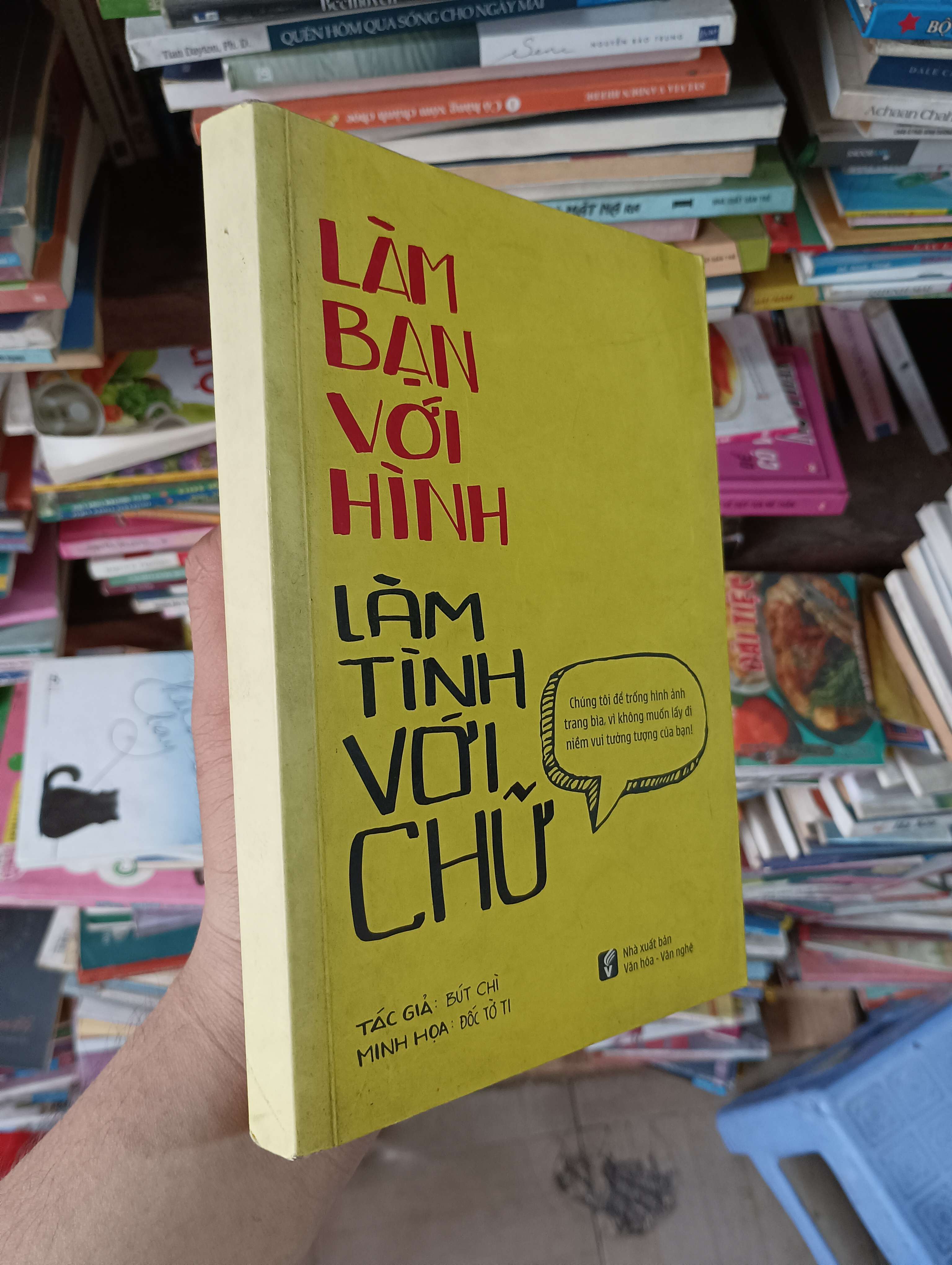 Làm Bạn Với Hình, Làm Tình Với Chữ - Bút Chì 2015 Mới 80% (Kỹ năng sống) OKBK1T3