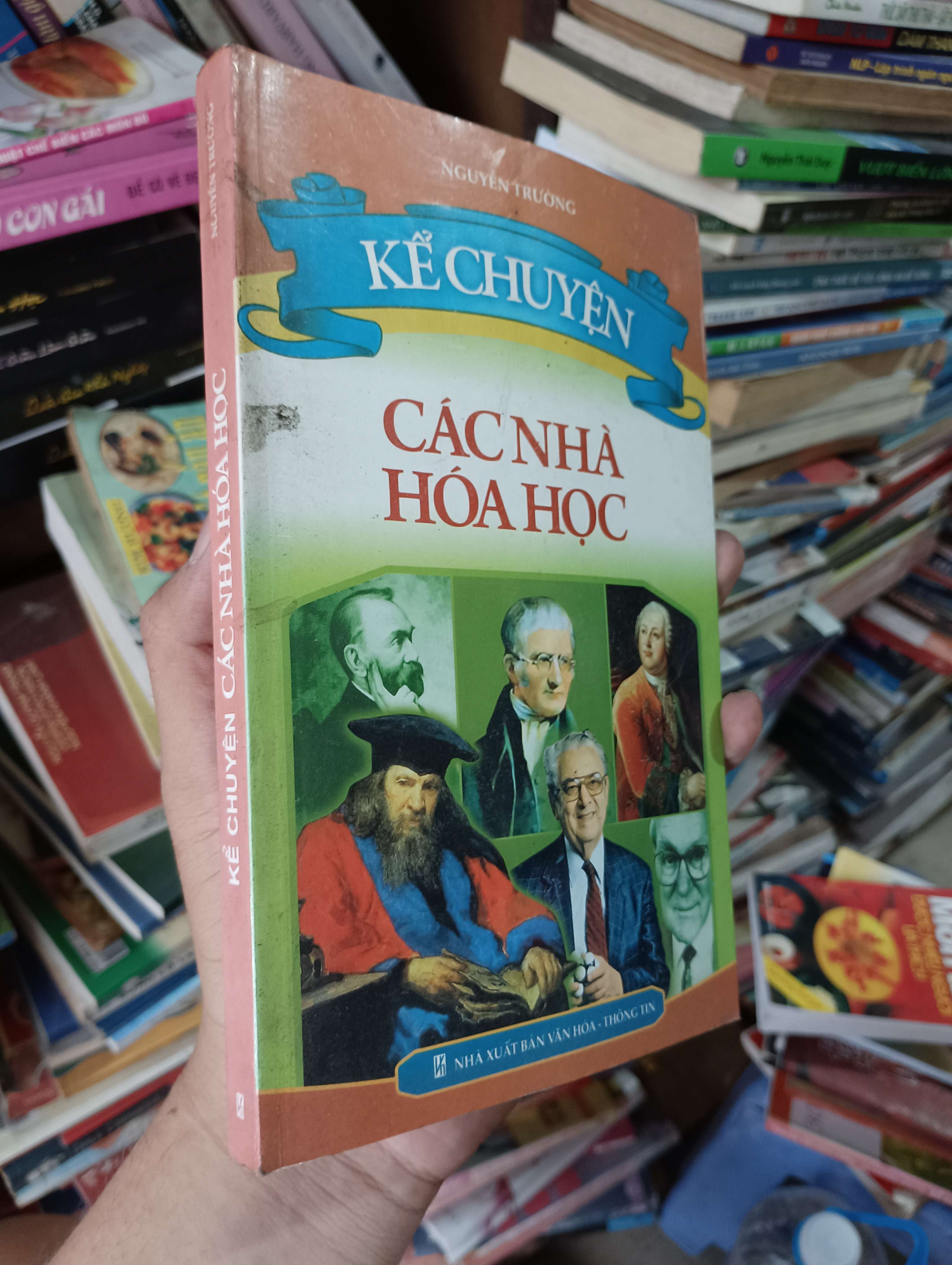 Kể Chuyện Các Nhà Hóa Học - Nguyễn Trường 2011 Mới 80% (Sách kiến thức tổng hợp) OKBK1T4