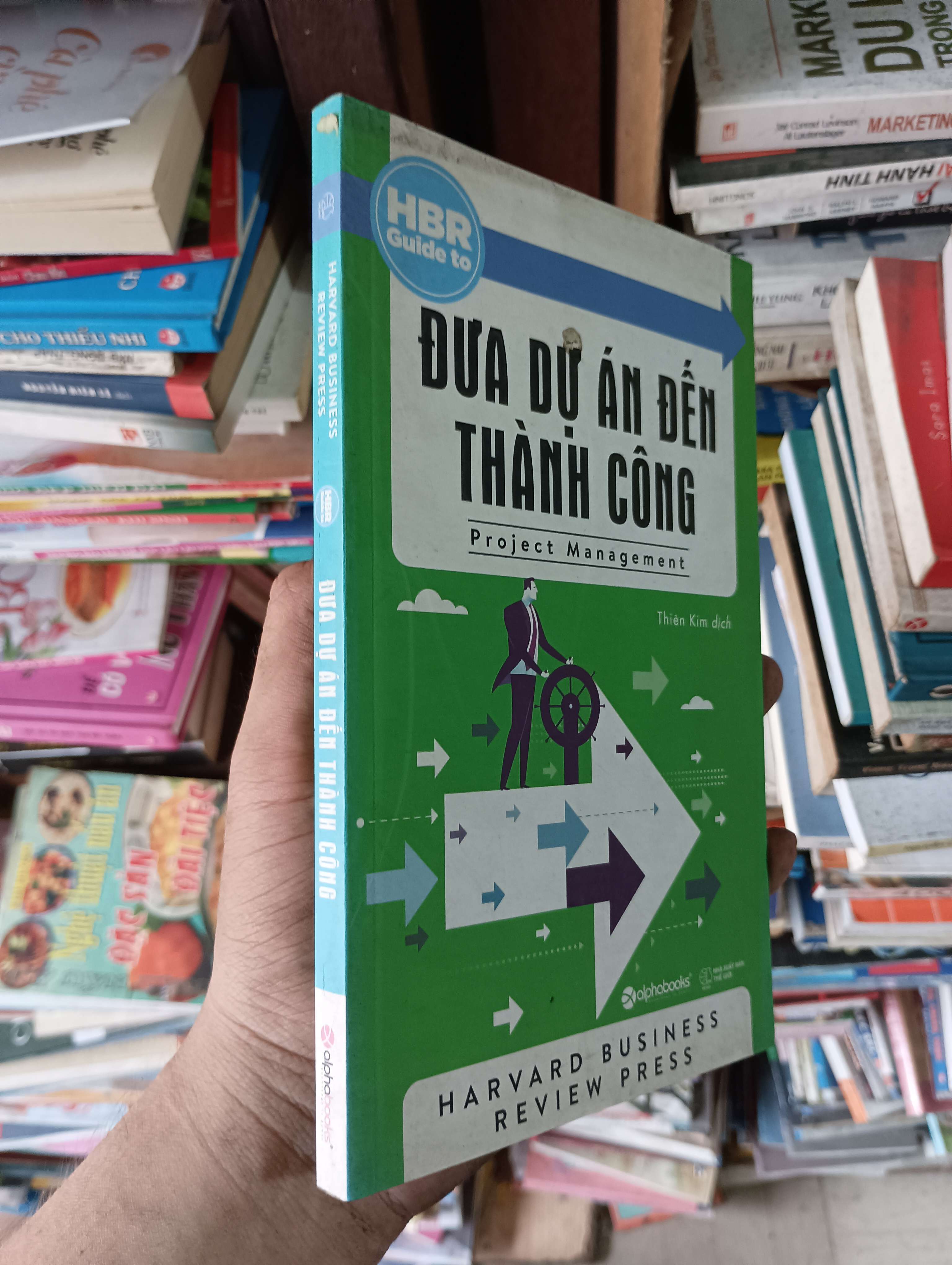 Đưa Dự Án Đến Thành Công (Project Management - HBR Guide to) - Harvard Business Review Press 2017 Mới 80% (Kinh doanh - Marketing) OKBK1T2