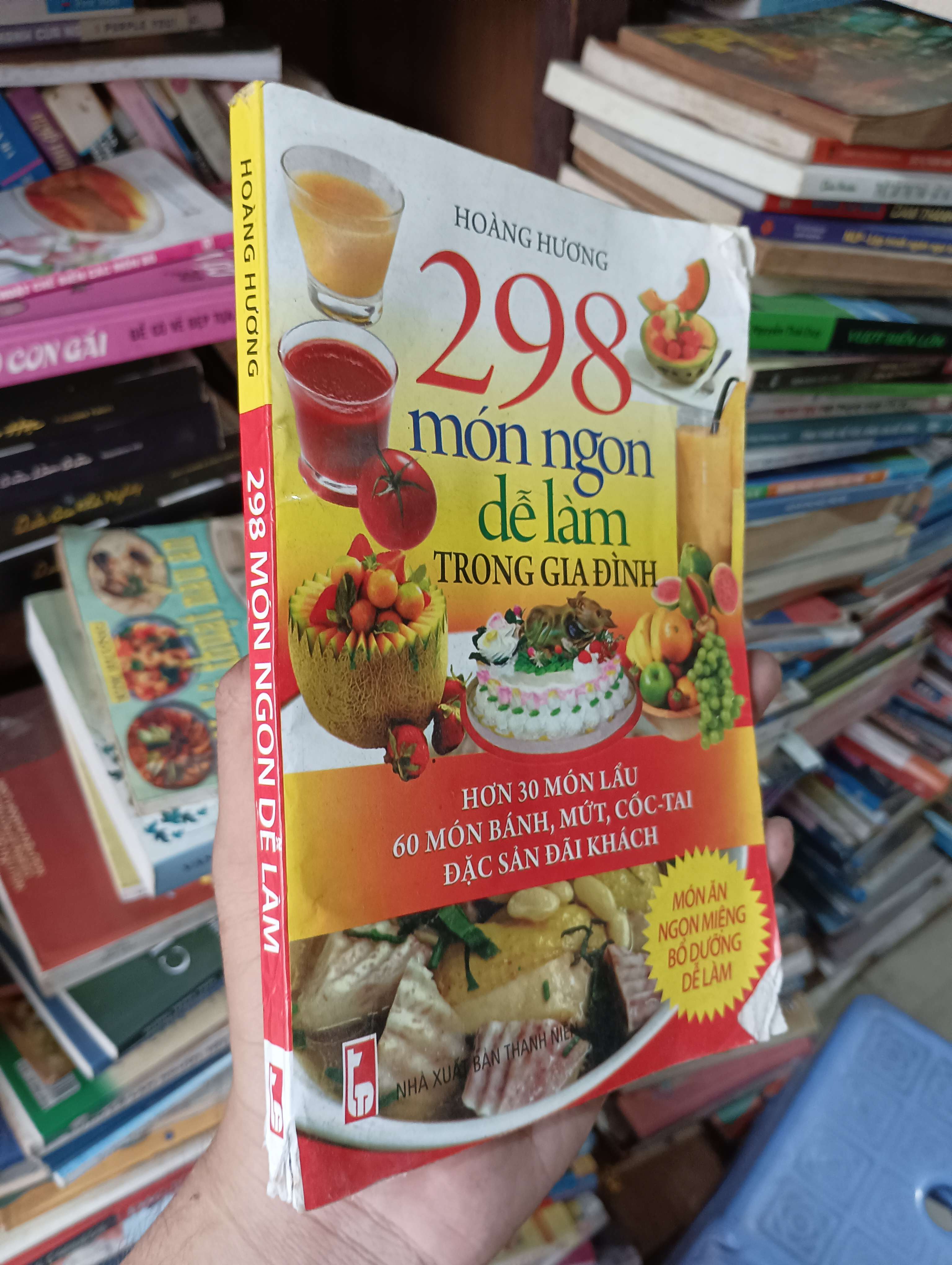 298 Món Ngon Dễ Làm Trong Gia Đình - Hoàng Hương 2010 Mới 80% (Sách kiến thức tổng hợp) OKBK1T4