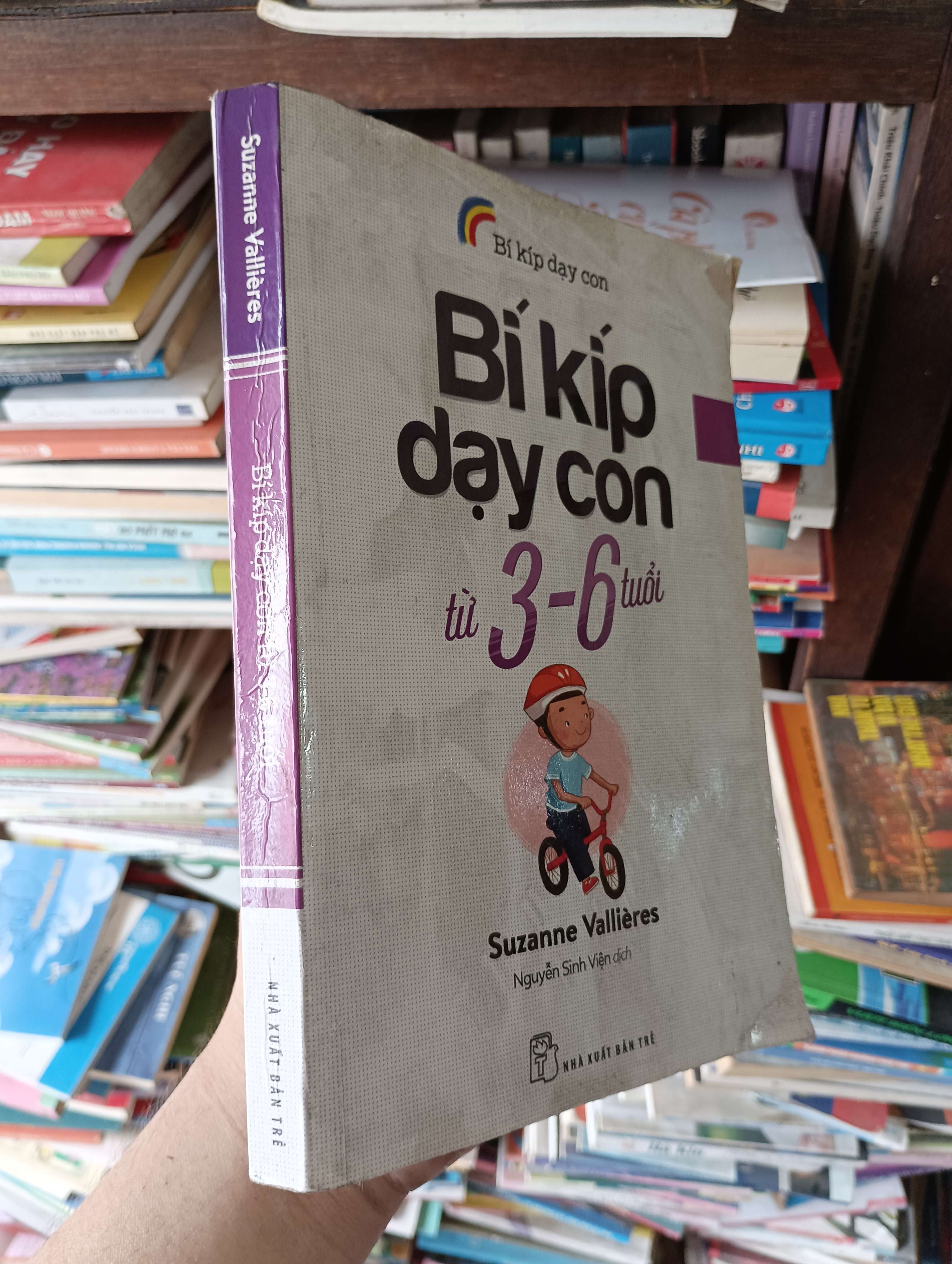 Bí Kíp Dạy Con Từ 3-6 Tuổi - Suzanne Vallières 2017 Mới 80% (Sách làm cha mẹ) OKBK1T1