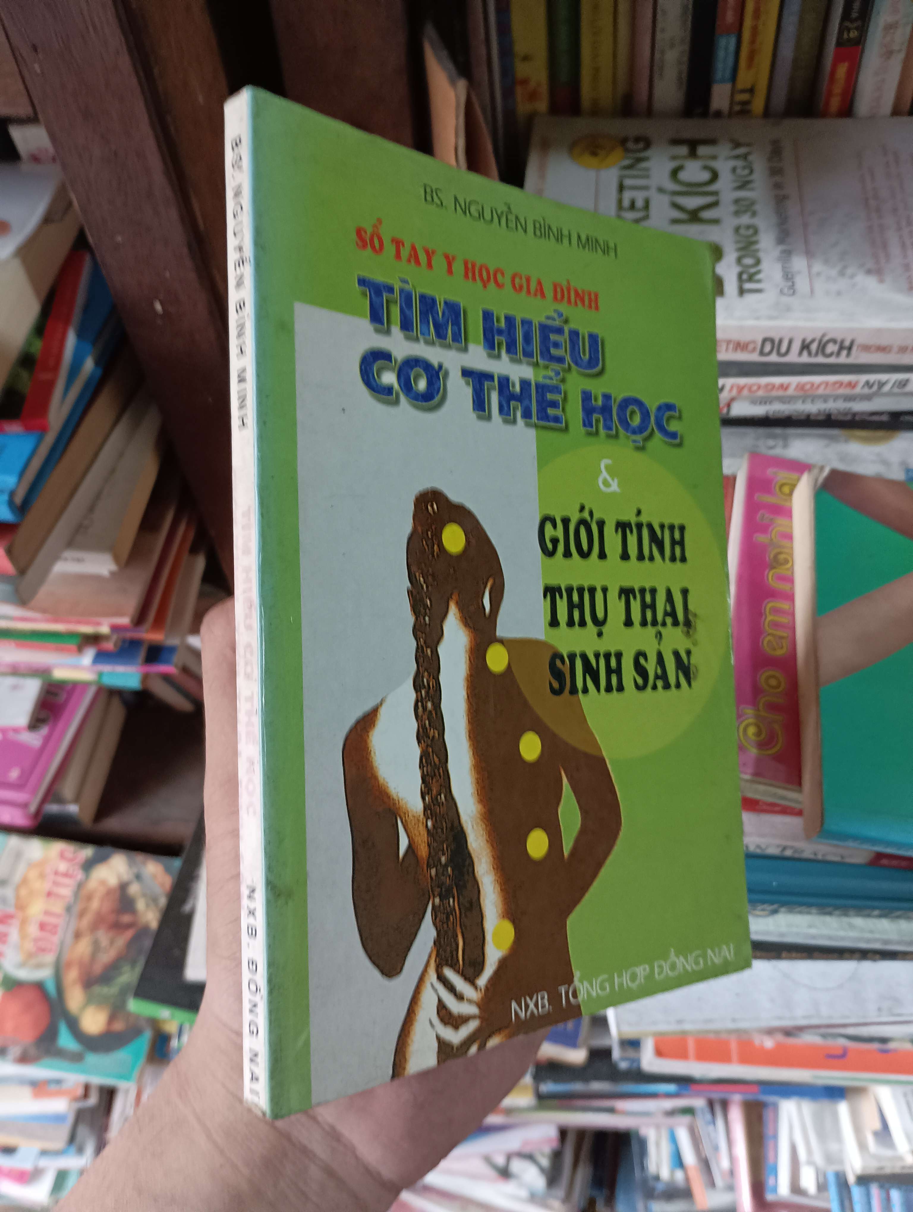 Sổ Tay Y Học Gia Đình: Tìm Hiểu Cơ Thể Học & Giới Tính, Thụ Thai, Sinh Sản - Bác sĩ Nguyễn Bình Minh 1999 Mới 80% (Sách Y học - Sức khỏe - Thể thao) OKBK1T3