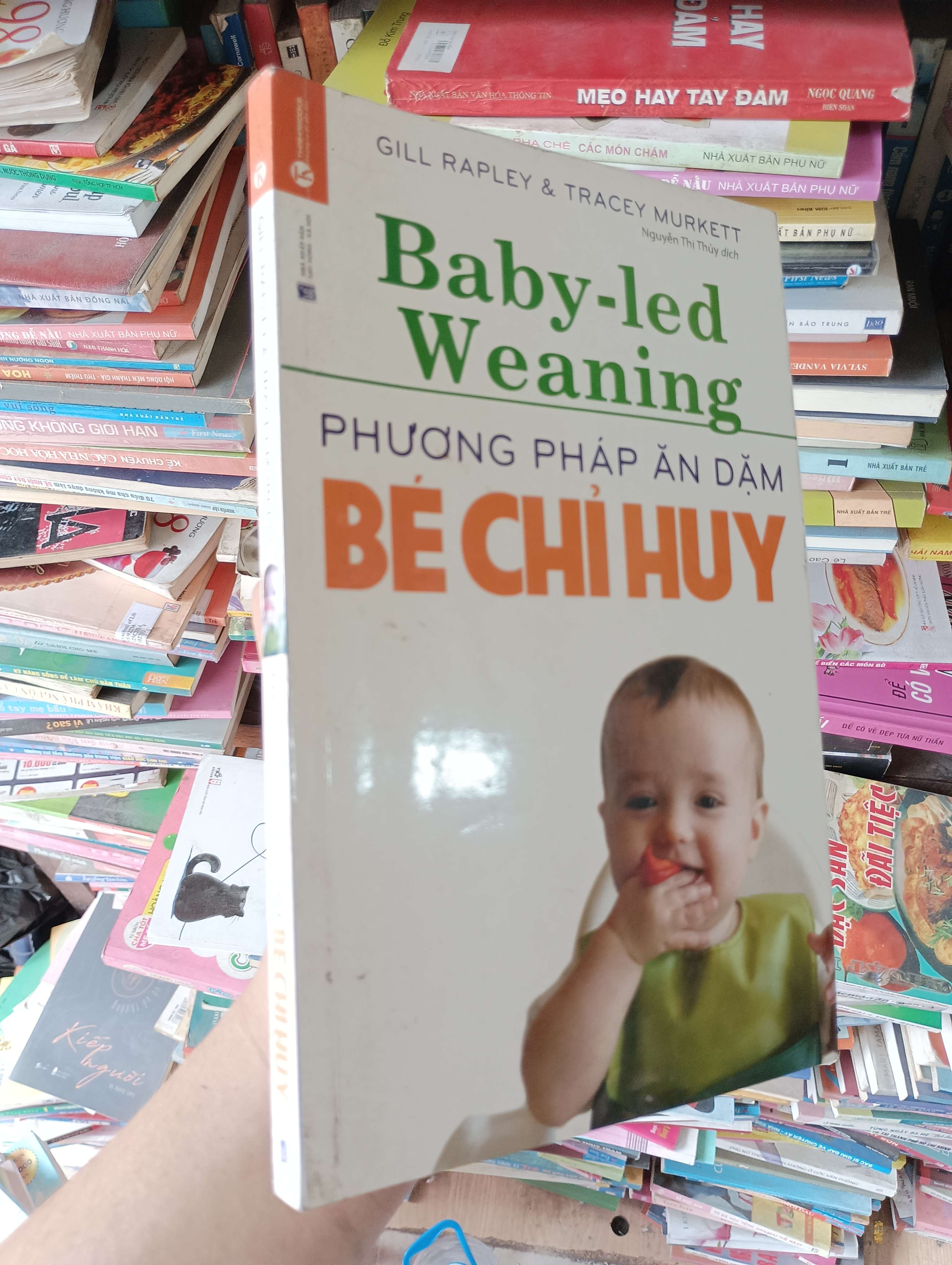 Phương Pháp Ăn Dặm Bé Chỉ Huy (Baby-Led Weaning) - Gill Rapley & Tracey Murkett 2016 Mới 80% (Sách làm cha mẹ) OKBK1T1