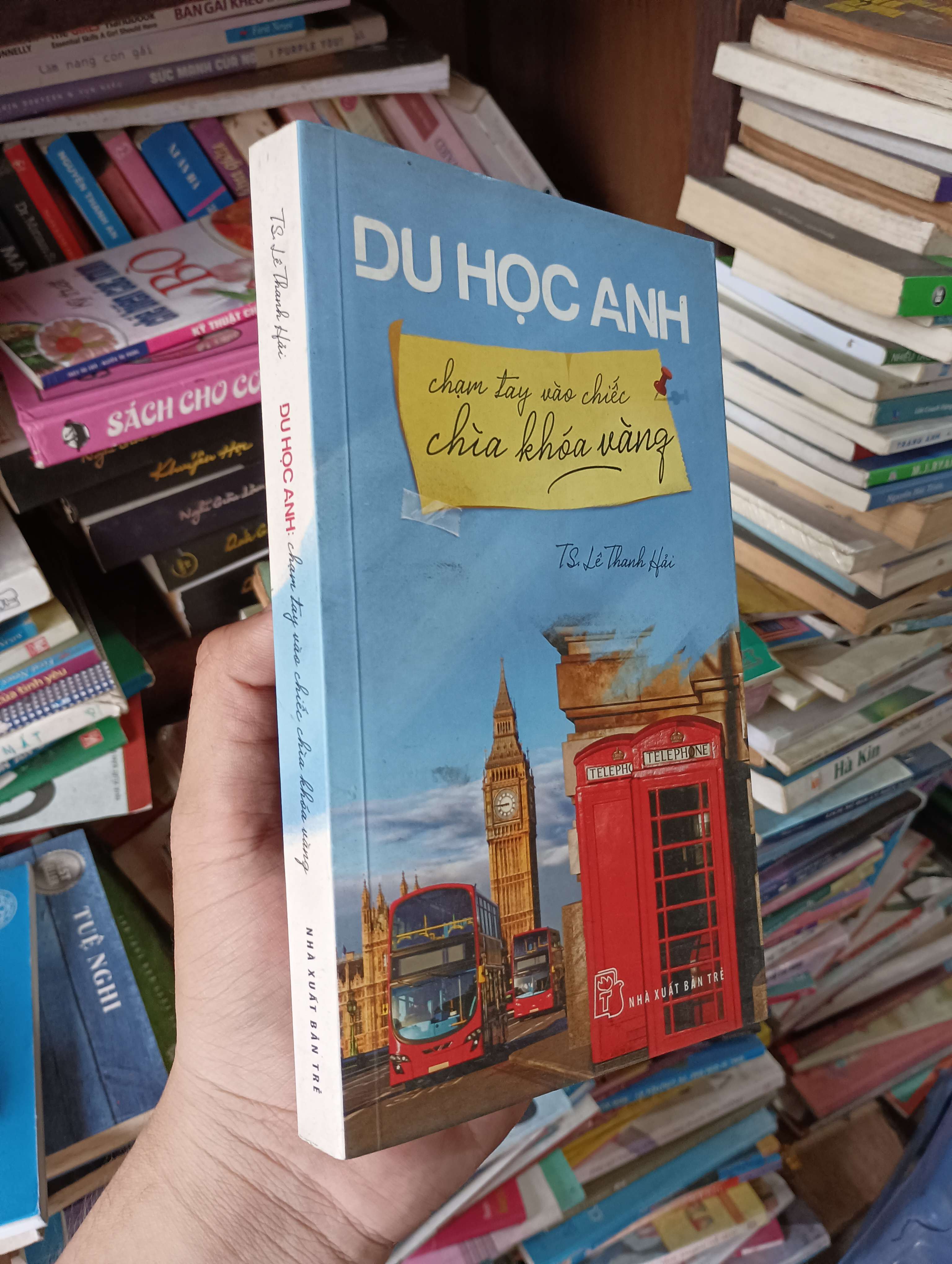 Du Học Anh: Chạm Tay Vào Chiếc Chìa Khóa Vàng - TS. Lê Thanh Hải 2017 Mới 80% (Kỹ năng sống) OKBK1T3