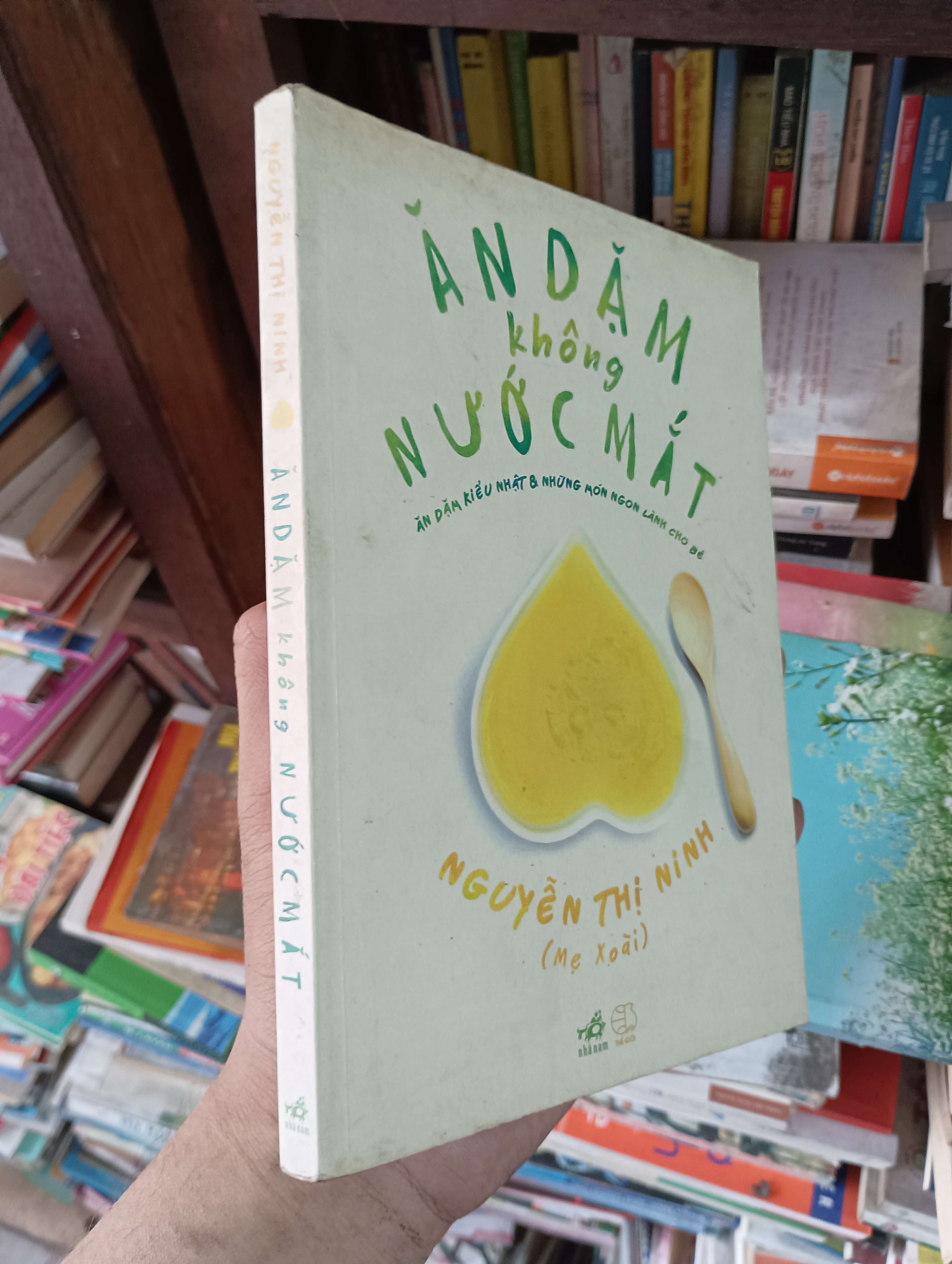 Ăn Dặm Không Nước Mắt (Ăn dăm kiểu Nhật & Những món ngon lành cho bé) - Nguyễn Thị Ninh (Mẹ Xoài) 2014 Mới 80% (Sách kiến thức tổng hợp) OKBK1T2
