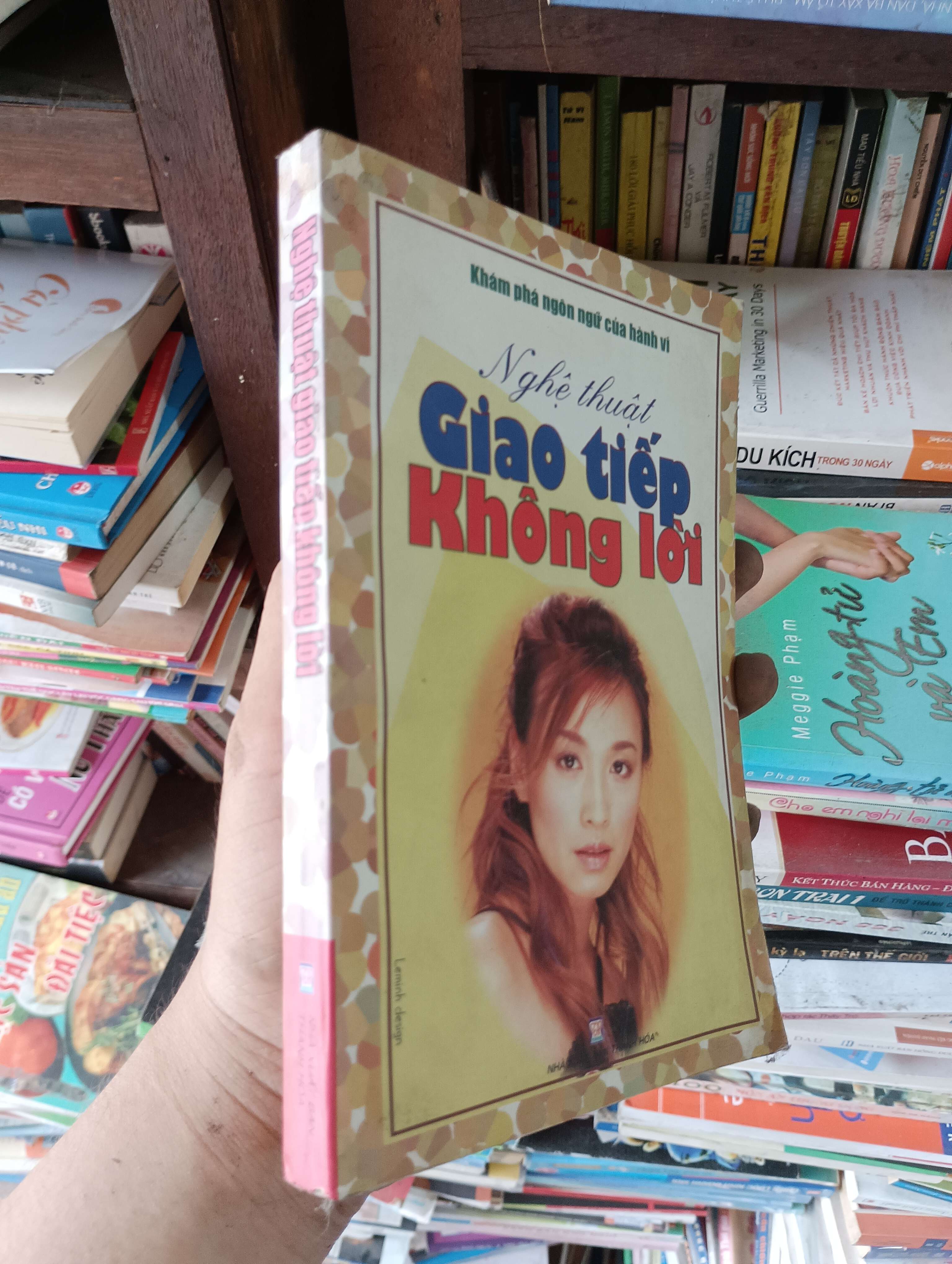 Nghệ Thuật Giao Tiếp Không Lời (Khám phá ngôn ngữ của hành vi) 2003 Mới 80% (Kỹ năng sống) OKBK1T1