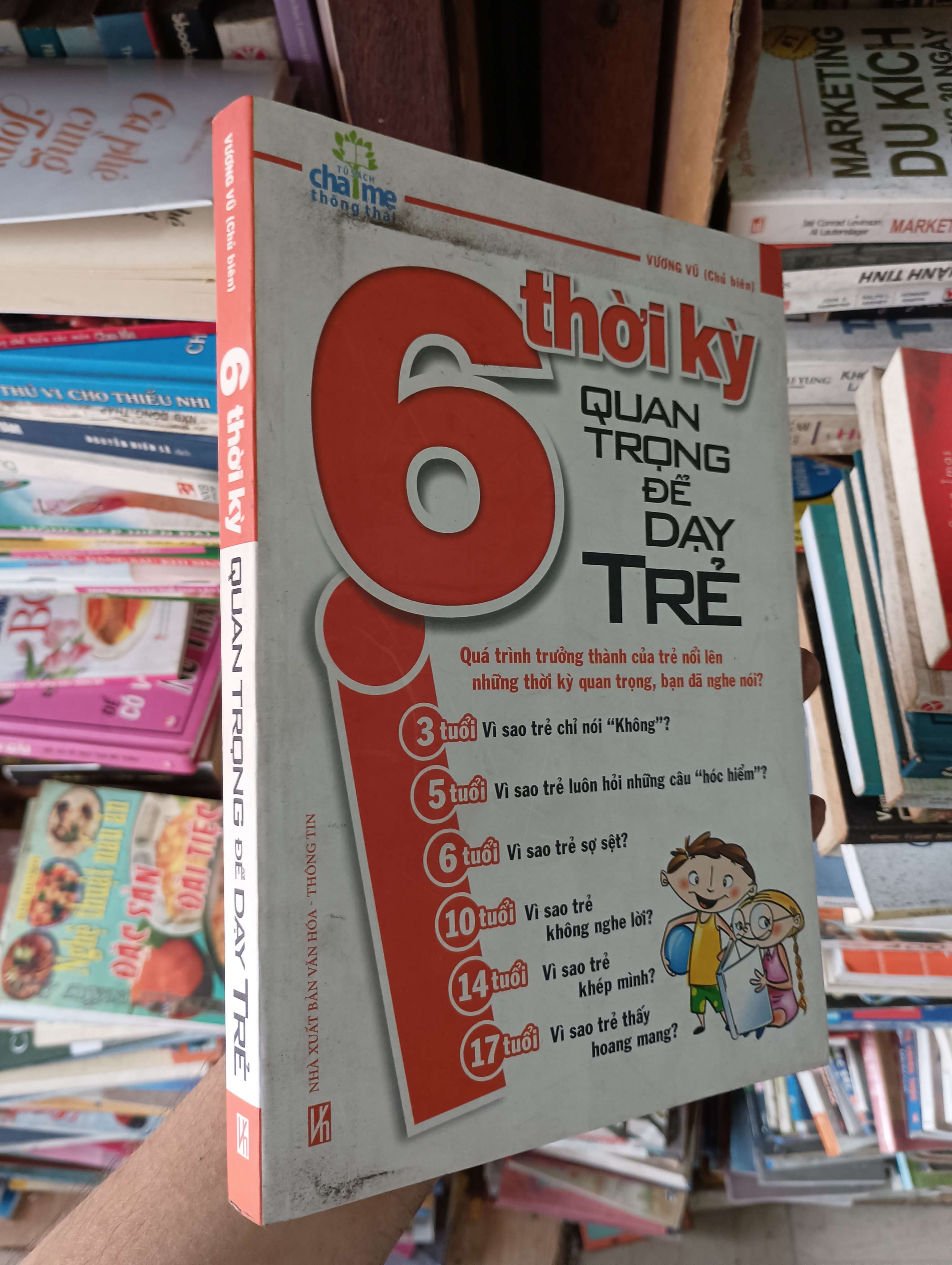 6 Thời Kỳ Quan Trọng Để Dạy Trẻ - Vương Vũ 2014 Mới 80% (Sách làm cha mẹ) OKBK1T2
