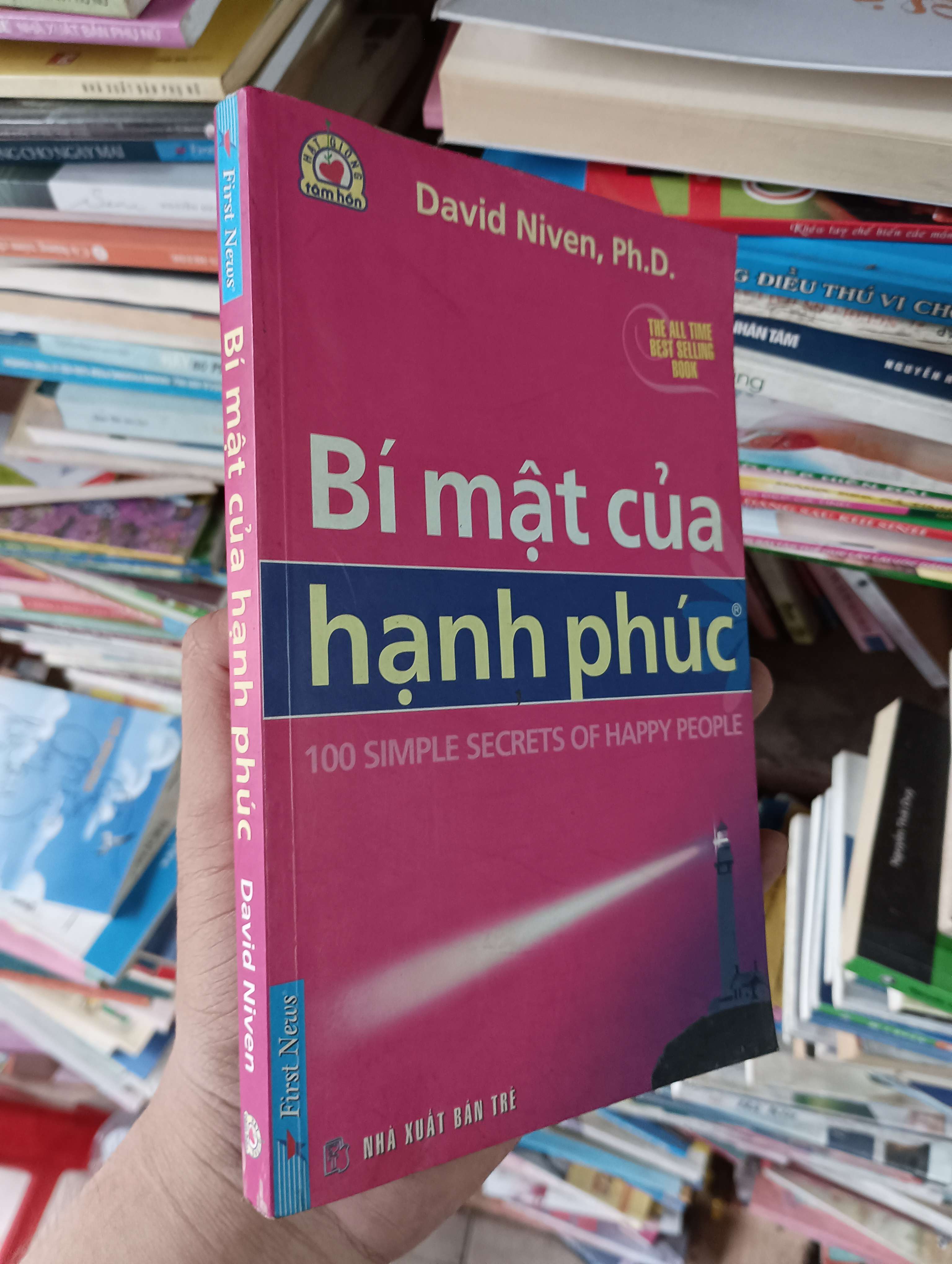 Bí Mặt Của Hạnh Phúc (100 Simple Secrets of Happy People) - David Niven, Ph.D. 2005 Mới 80% (Kỹ năng sống) OKBK1T3