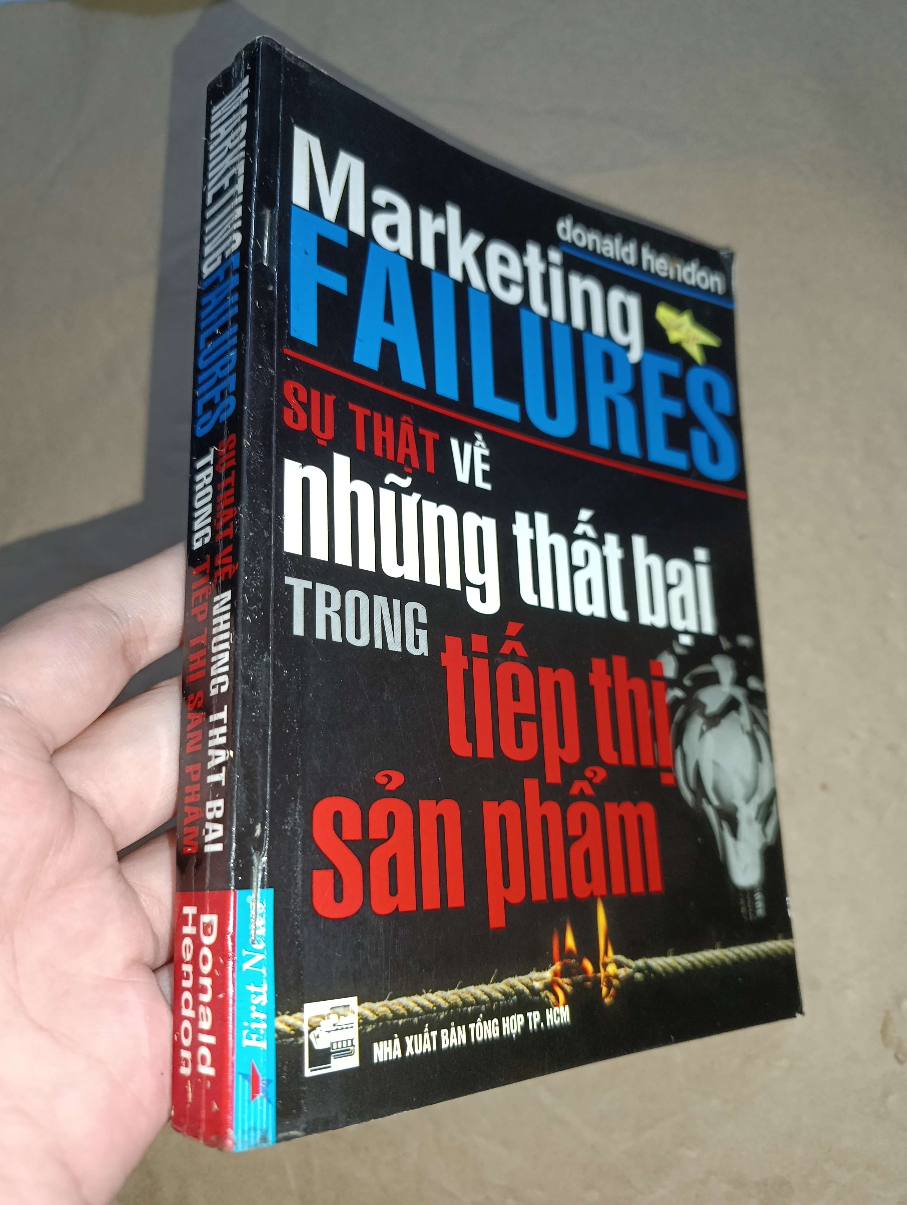 Sự thật về những thất bại trong tiếp thị sản phẩm - Donald Hendon 2005 mới 70% có chữ (Kinh doanh - Marketing) GZB
