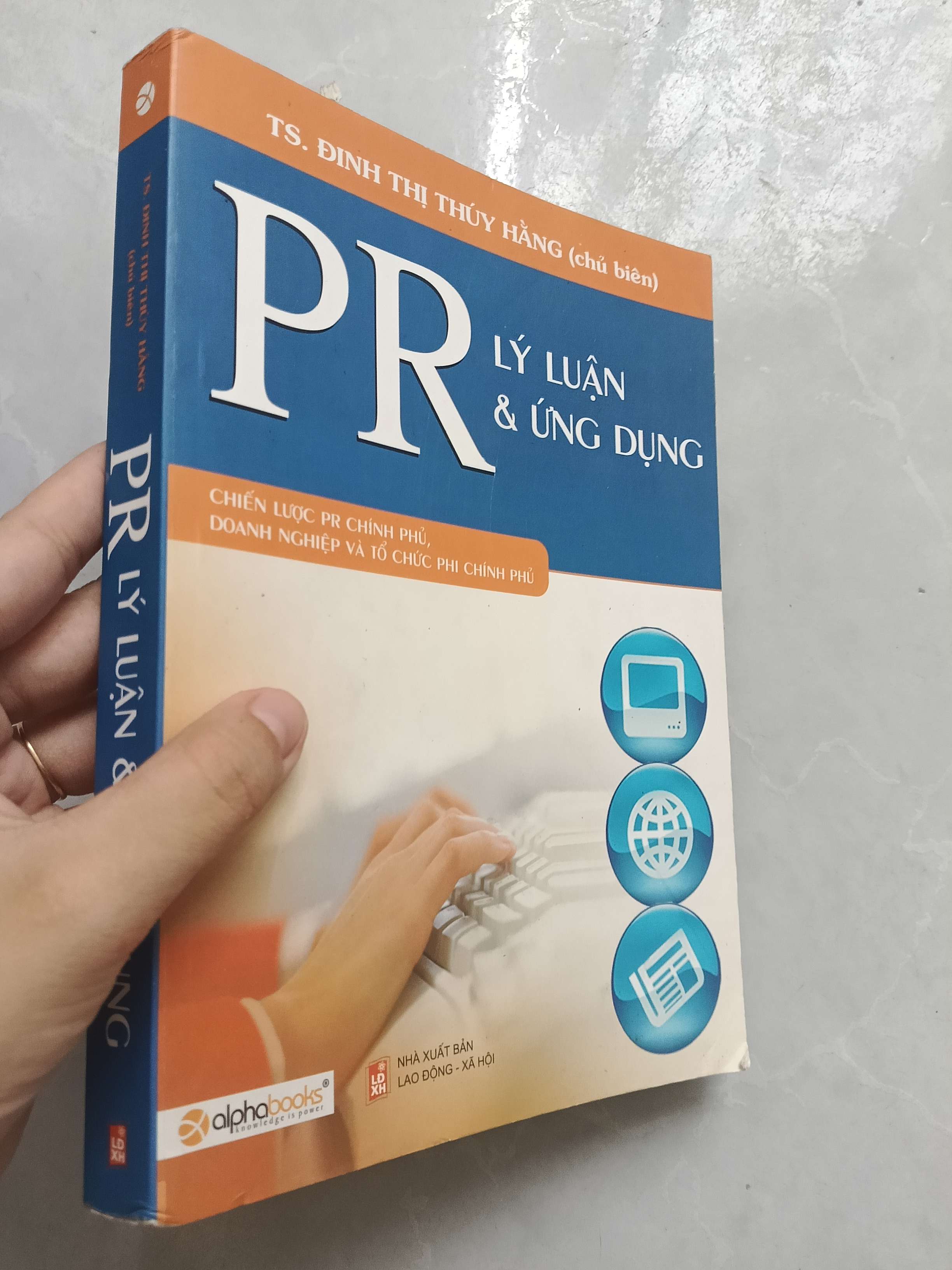Pr lý luận & ứng dụng - Đinh Thị Thúy Hằng 2008 mới 80% (Kinh doanh - Marketing) GZB
