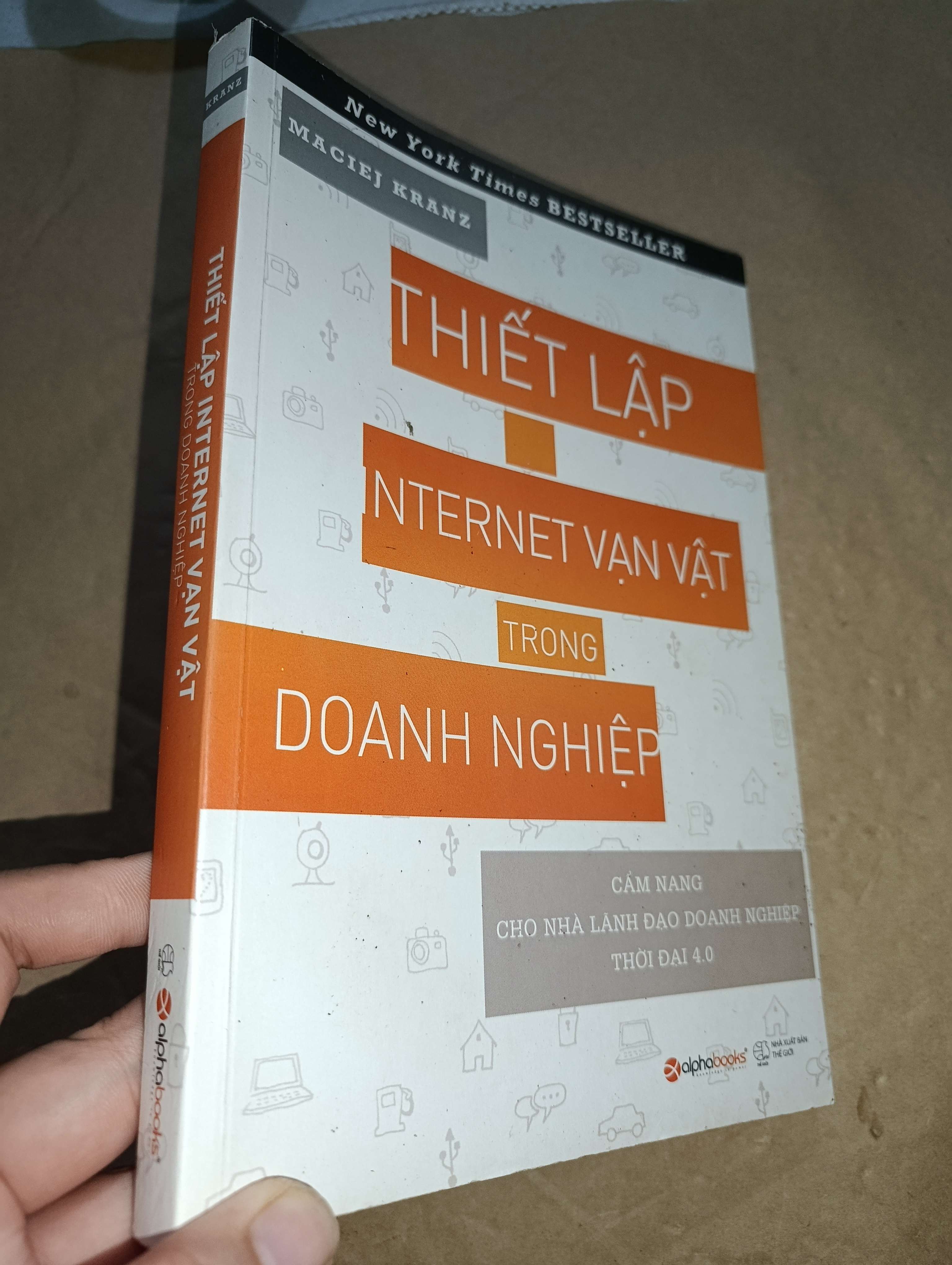 Thiết lập internet vạn vật trong doanh nghiệp - Maciej Kranz 2018 mới 80% (Quản trị - lãnh đạo) GZB