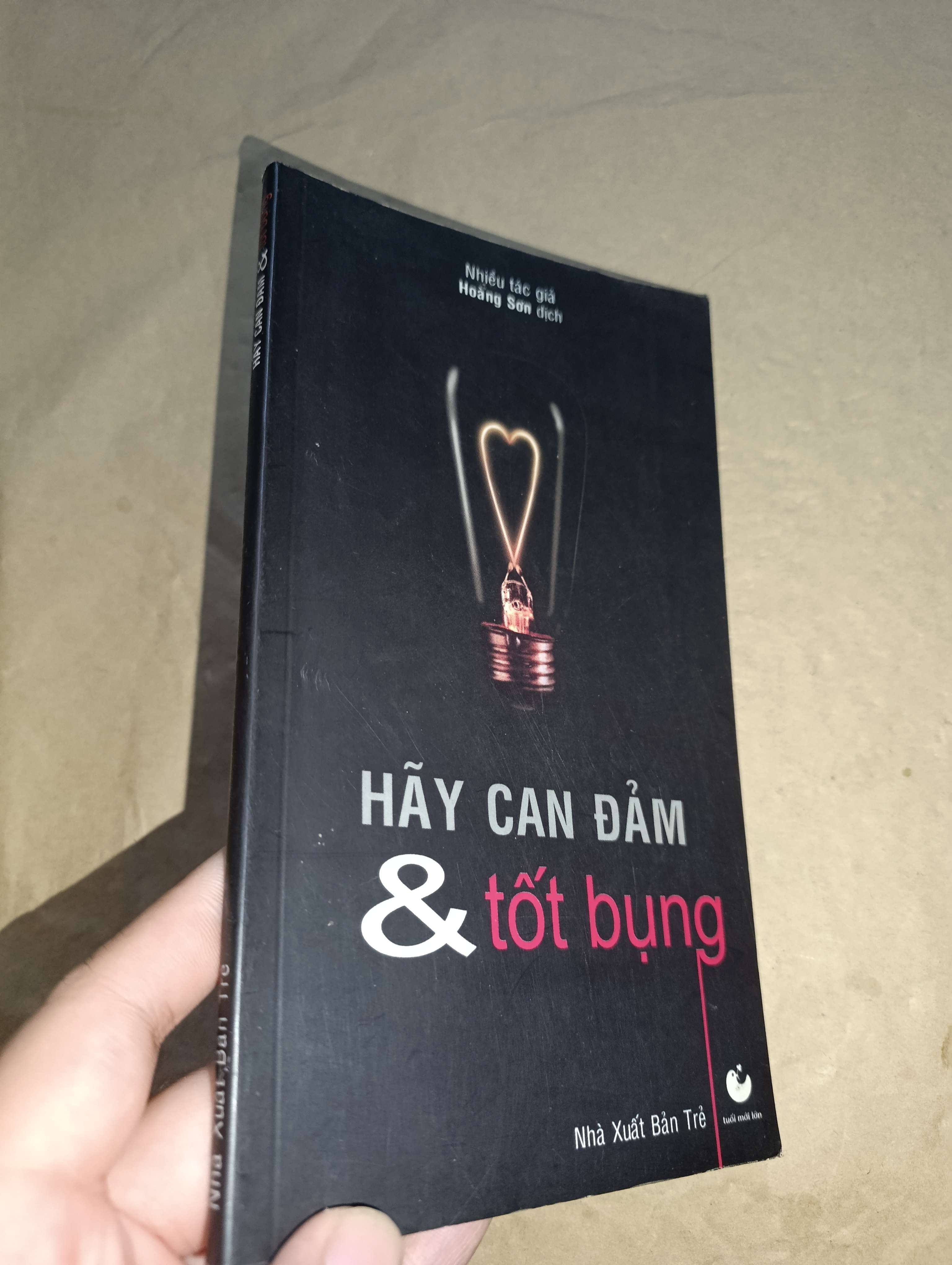 Hãy can đảm & tốt bụng - Nhiều tác giả 2004 mới 80% (Sách kỹ năng) GZB