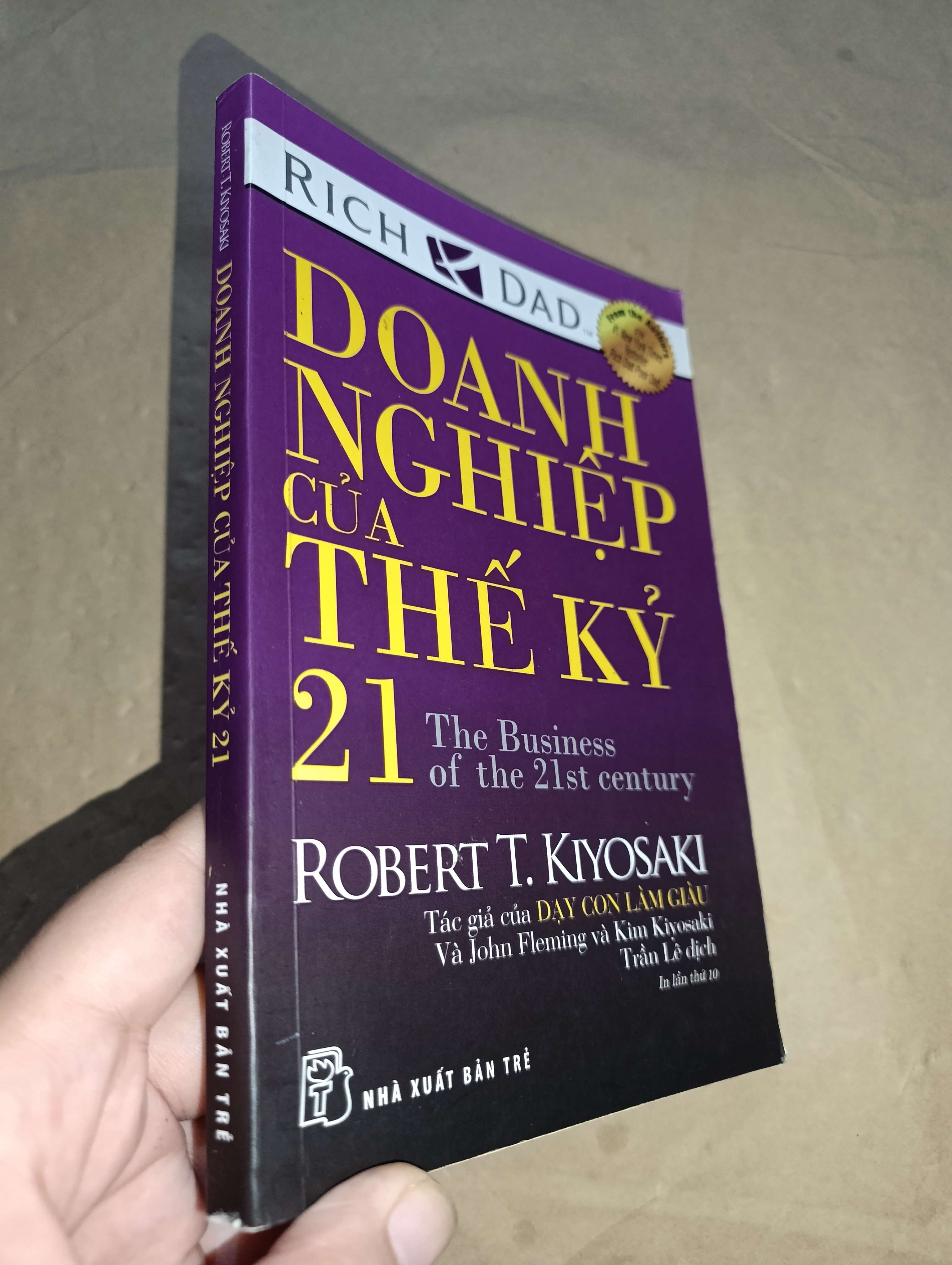 Doanh nghiệp của thế kỷ 21 - Robert T. Kiyosaki 2019 mới 80% (Kinh doanh - Marketing) GZB
