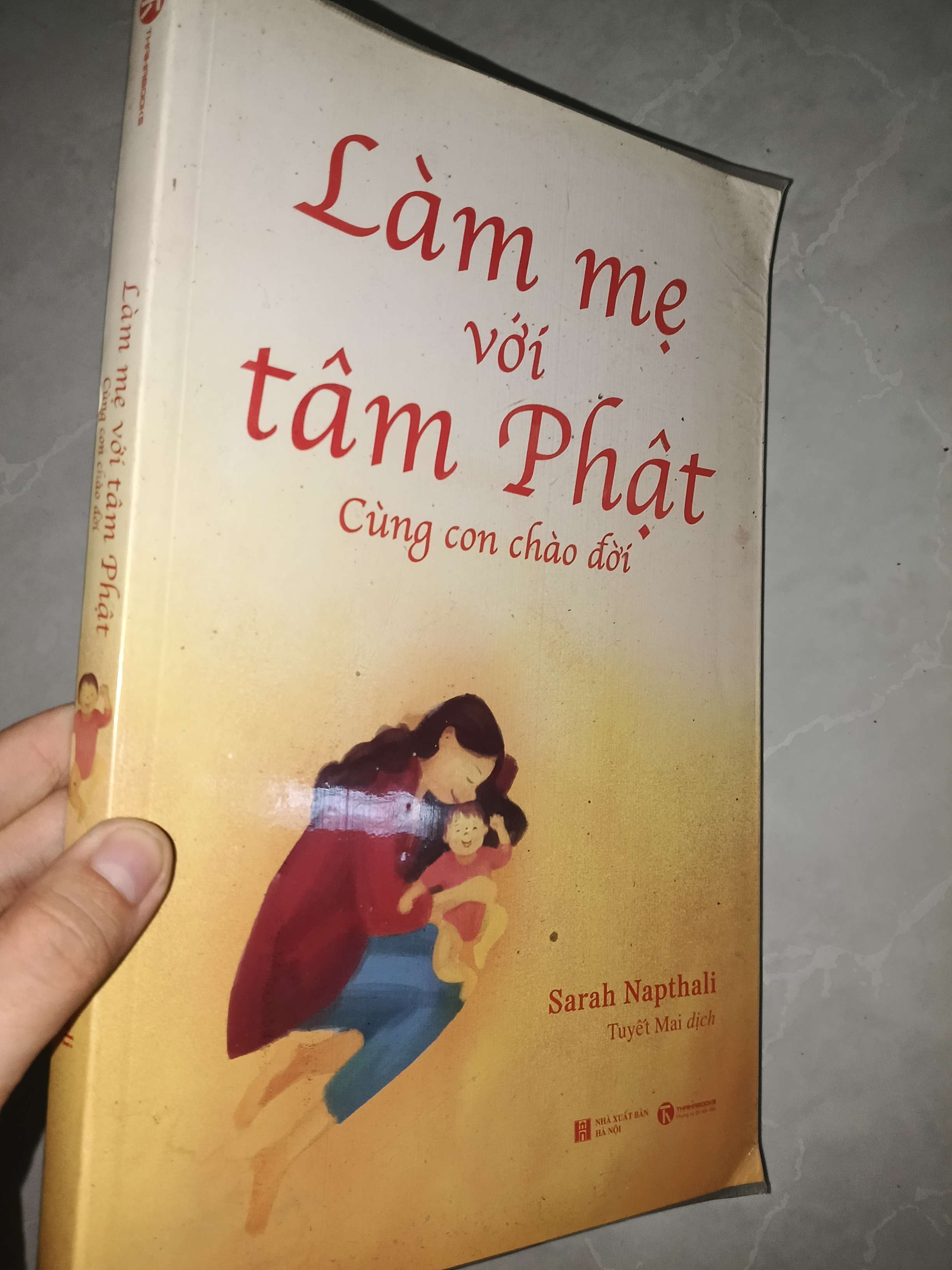 Làm mẹ với tâm Phật cùng con chào đời - Sarah Napthali 2021 mới 80% (Sách tôn giáo - tâm linh) GZB