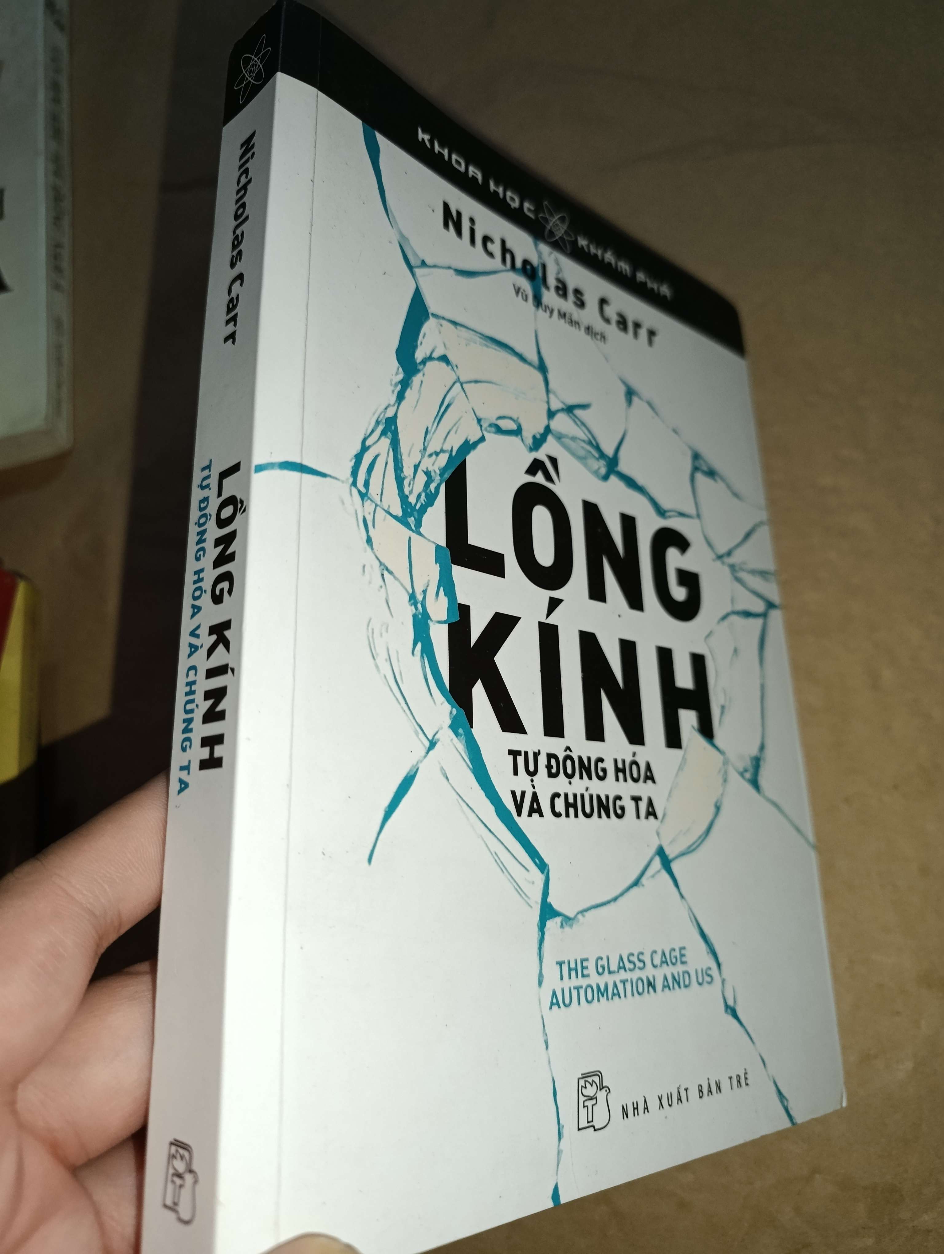 Lồng kính tự động hóa và chúng ta - Nicholas Carr 2016 mới 80% (Sách công nghệ thông tin) GZB