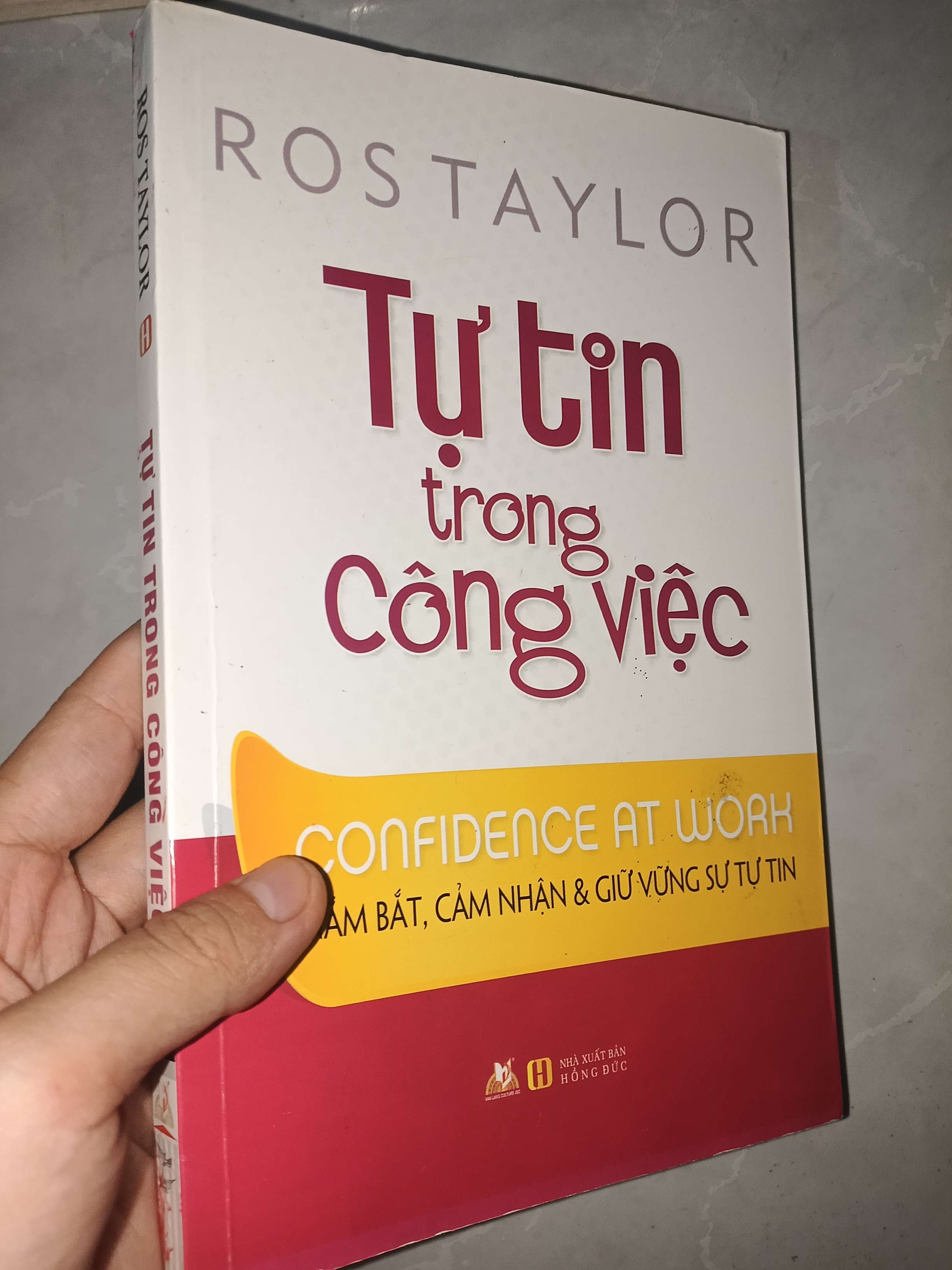 Tự tin trong công việc - Ros Taylor 2015 mới 70% có chữ (Sách kỹ năng) GZB
