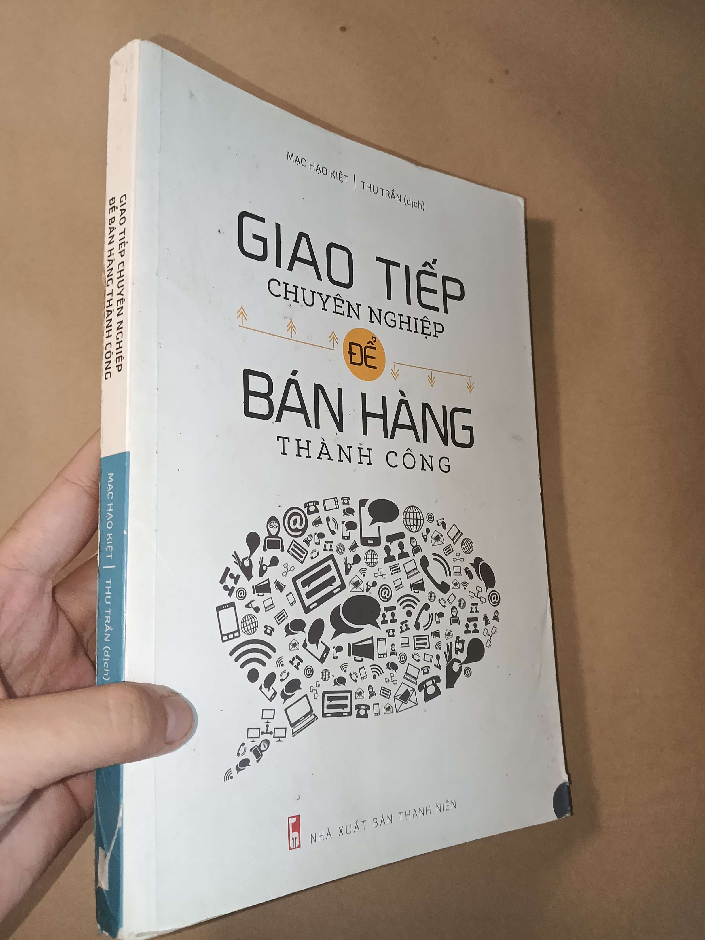 Giao tiếp chuyên nghiệp để bán hàng thành công - Mạc Hạo Kiệt 2018 mới 80% (Kinh doanh - Marketing) GZB