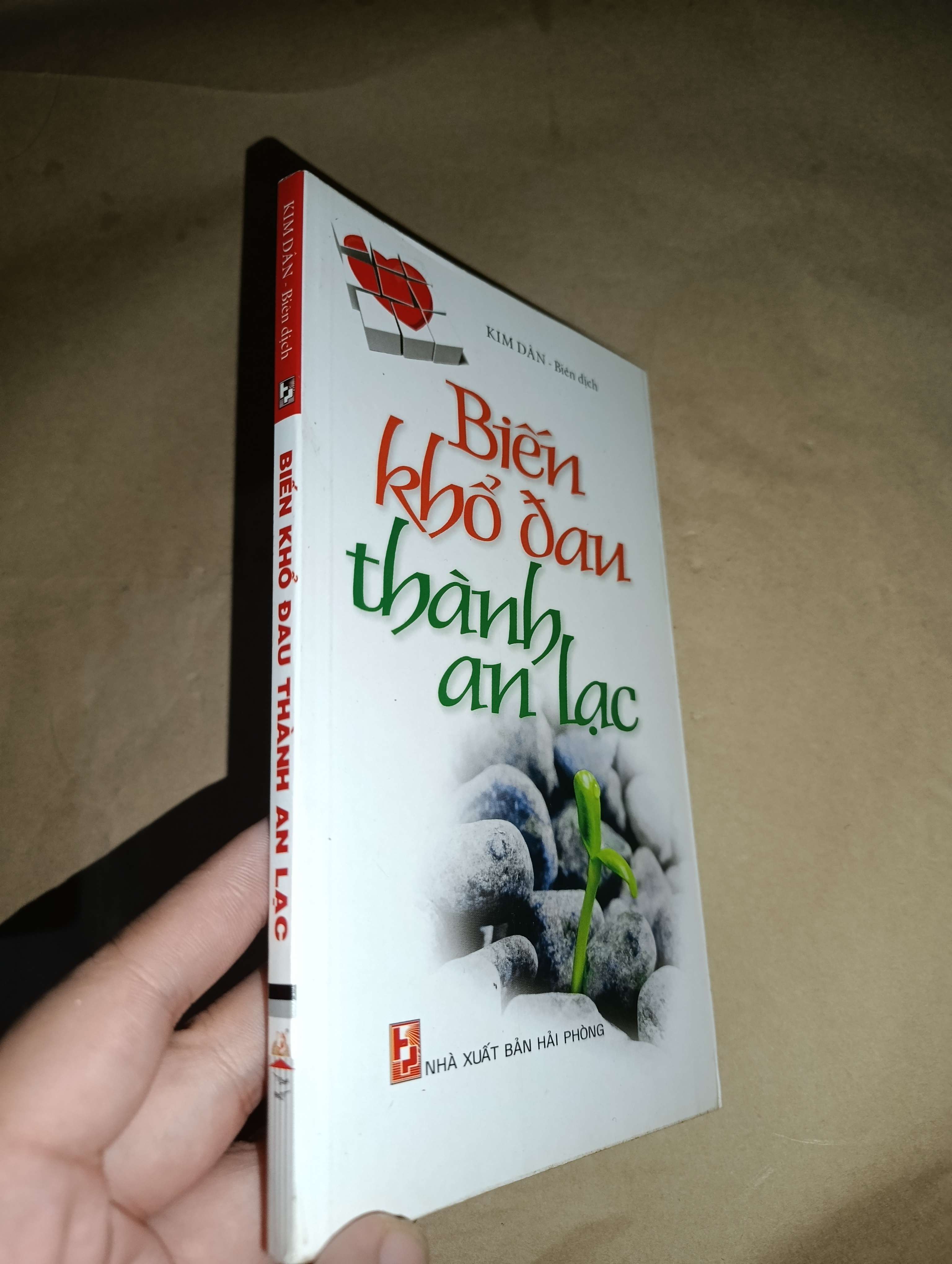 Biến khổ đau thành an lạc - Kim Dân 2010 mới 80% (Sách tôn giáo - tâm linh) GZB