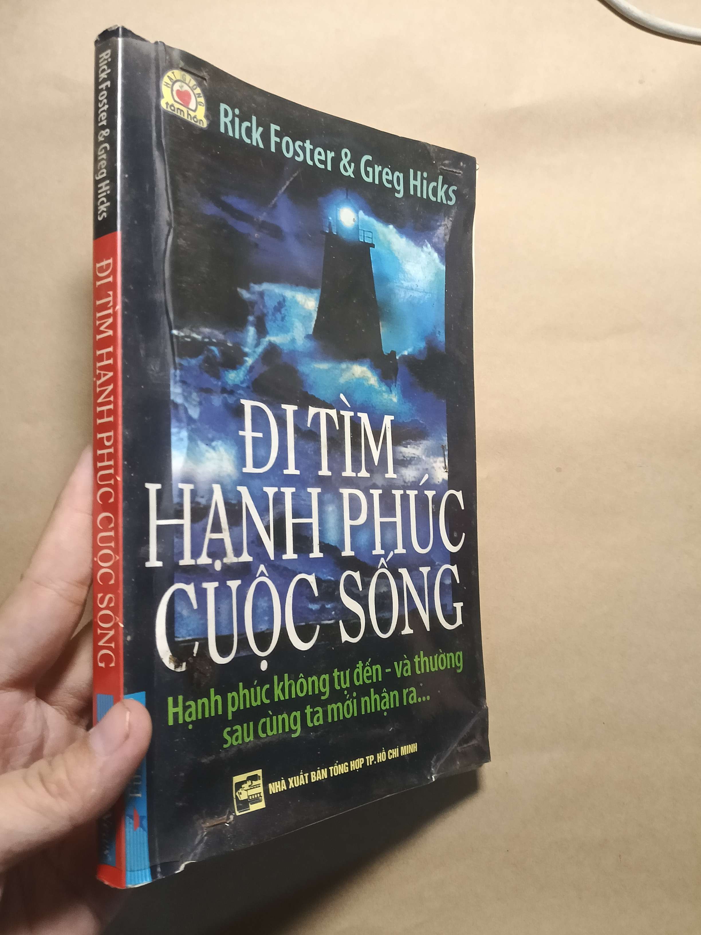 Đi tìm hạnh phúc cuộc sống - Rick Foster & Greg Hicks 2009 mới 70% (Sách kỹ năng) GZB