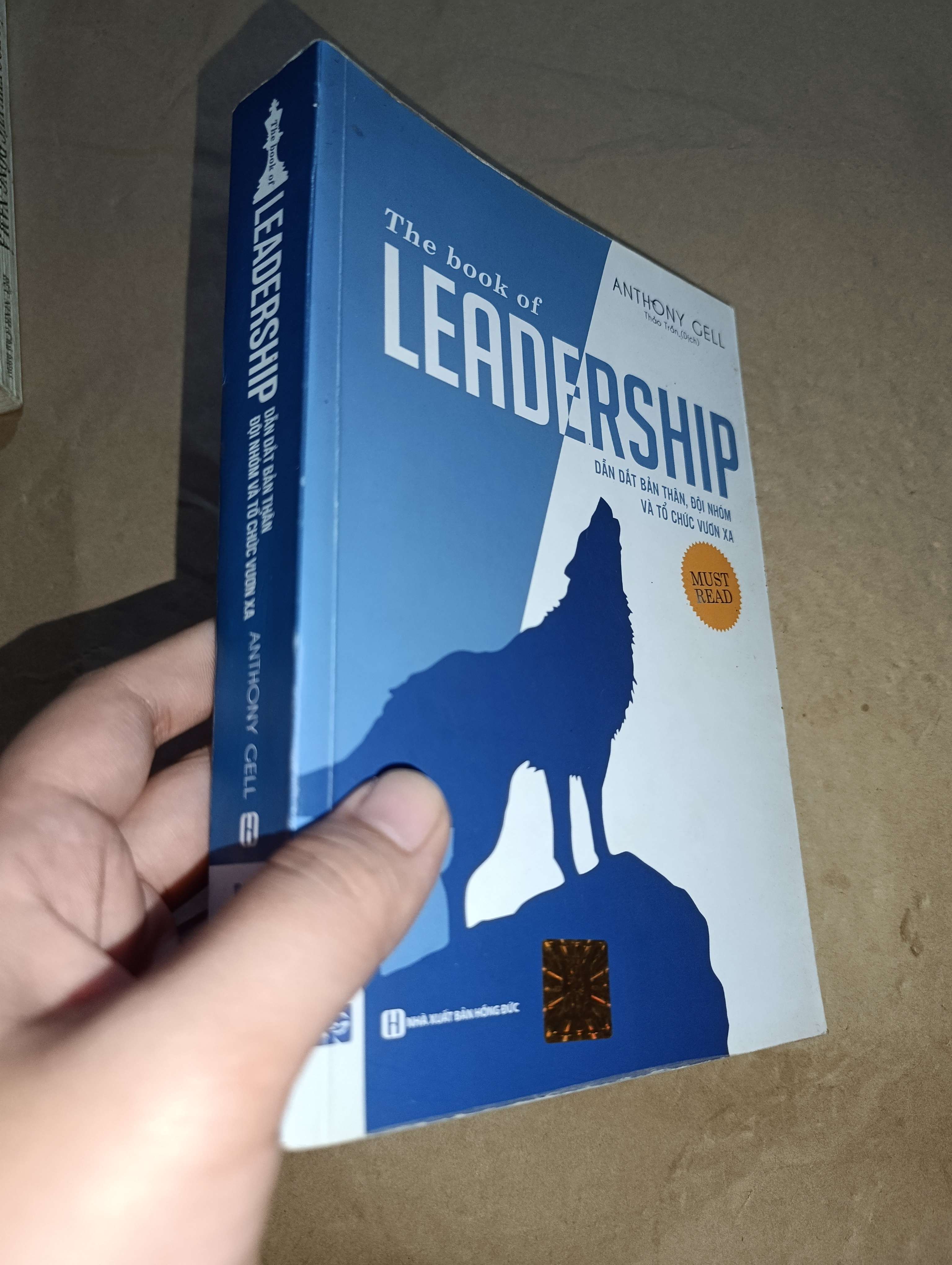The book of leadership Dẫn dắt bản thân, đội nhóm và tổ chức vươn xa - Anthony Cell 2018 mới 80% (Quản trị - lãnh đạo) GZB