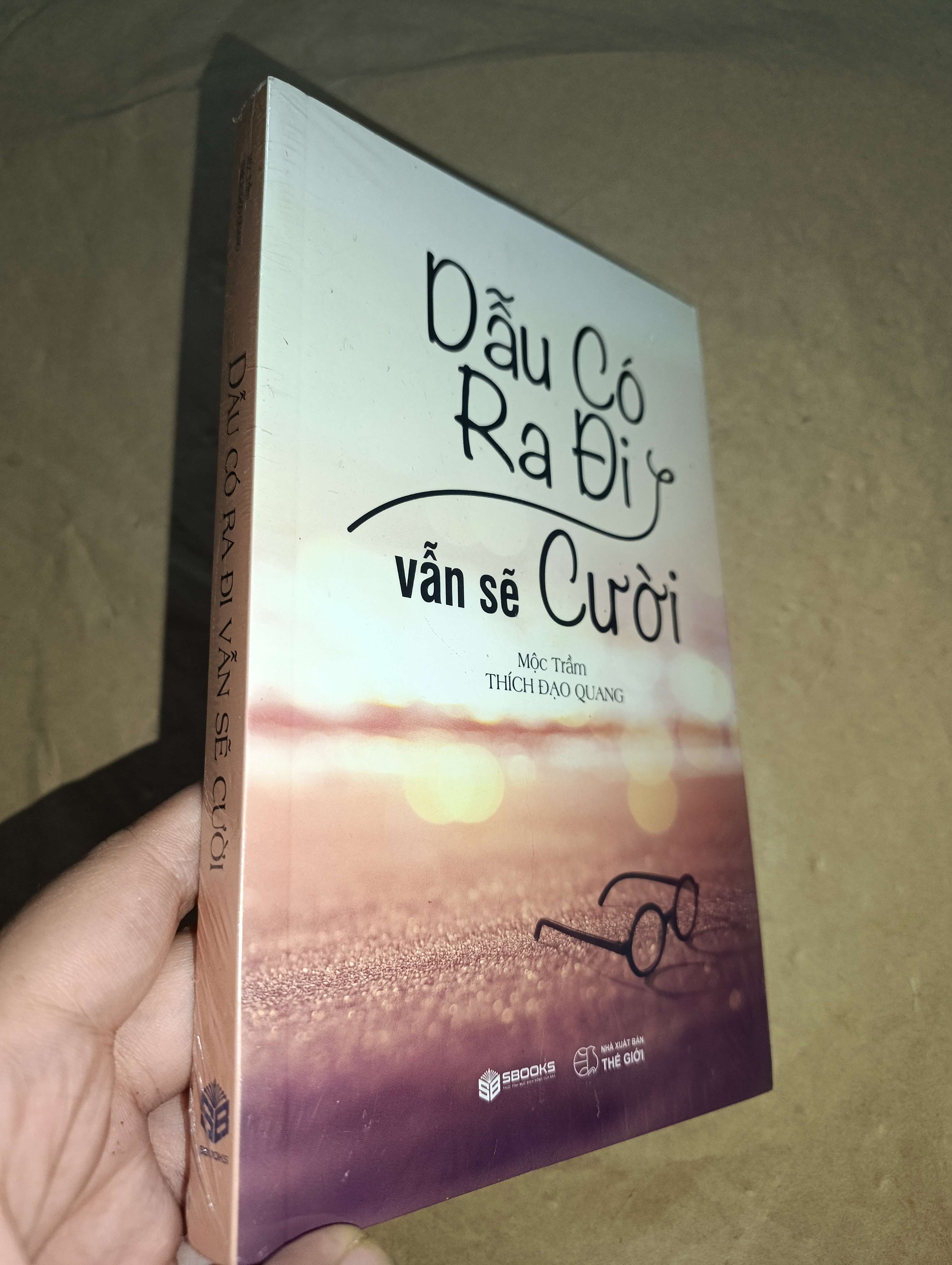 Dẫu có ra đi vẫn sẽ cười - Thích Đạo Quang 2024 mới 90% còn seal (Sách tôn giáo - tâm linh) GZB