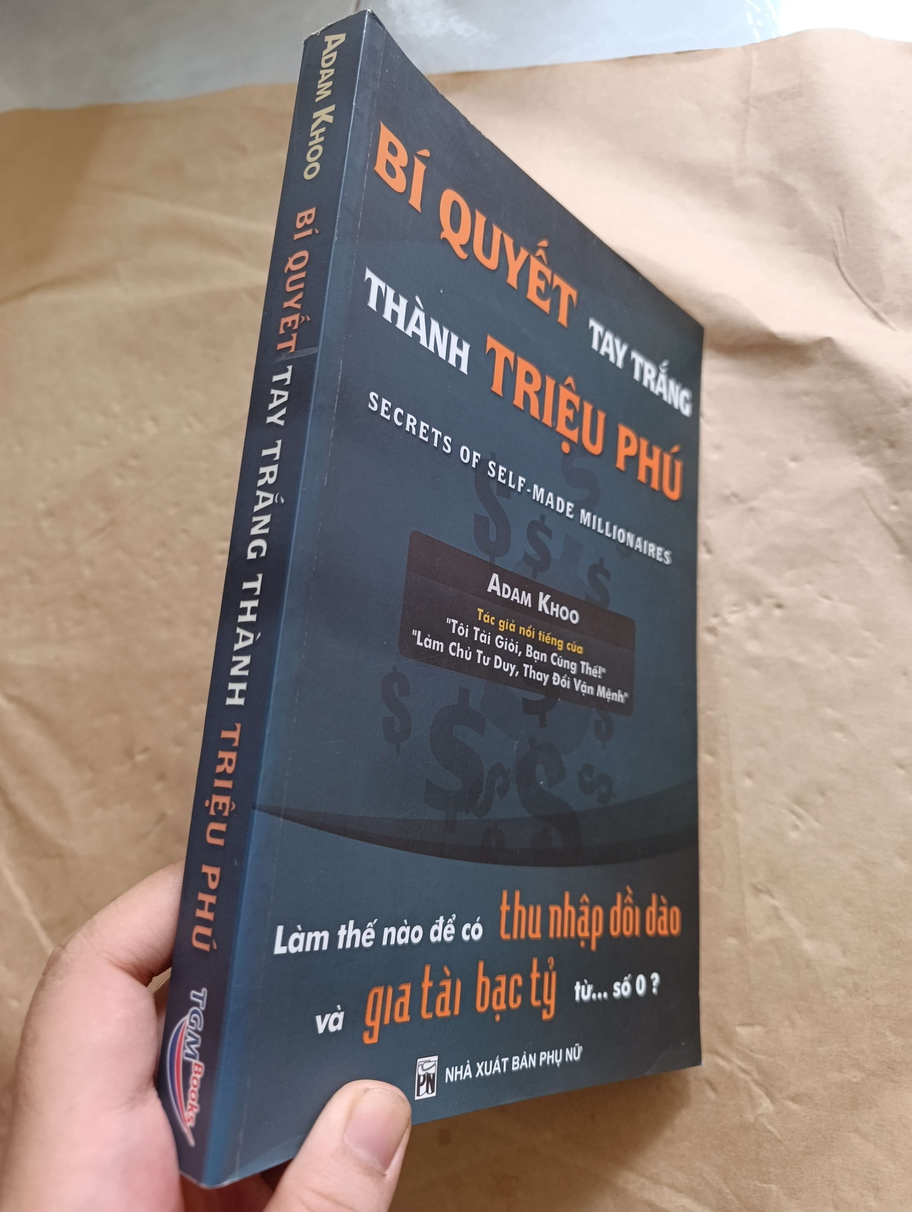 Bí quyết tay trắng thành triệu phú - Adam Khoo 2009 mới 80% (Kinh doanh - Marketing) GZB