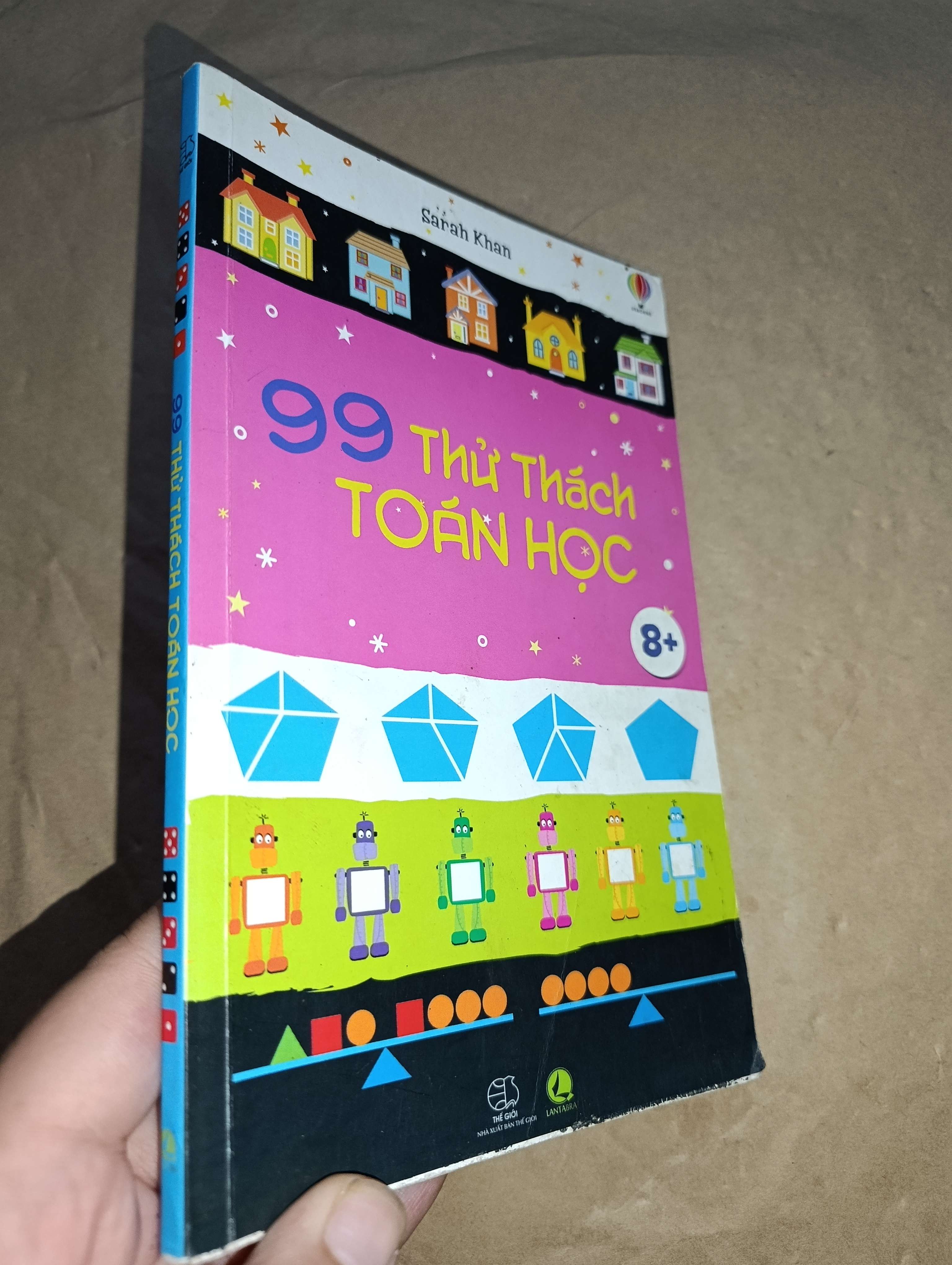99 Thử thách toán học 8+ - Sarah Khan 2015 mới 70% tróc gáy, tróc bìa (Kiến thức - kỹ năng cho con) GZB