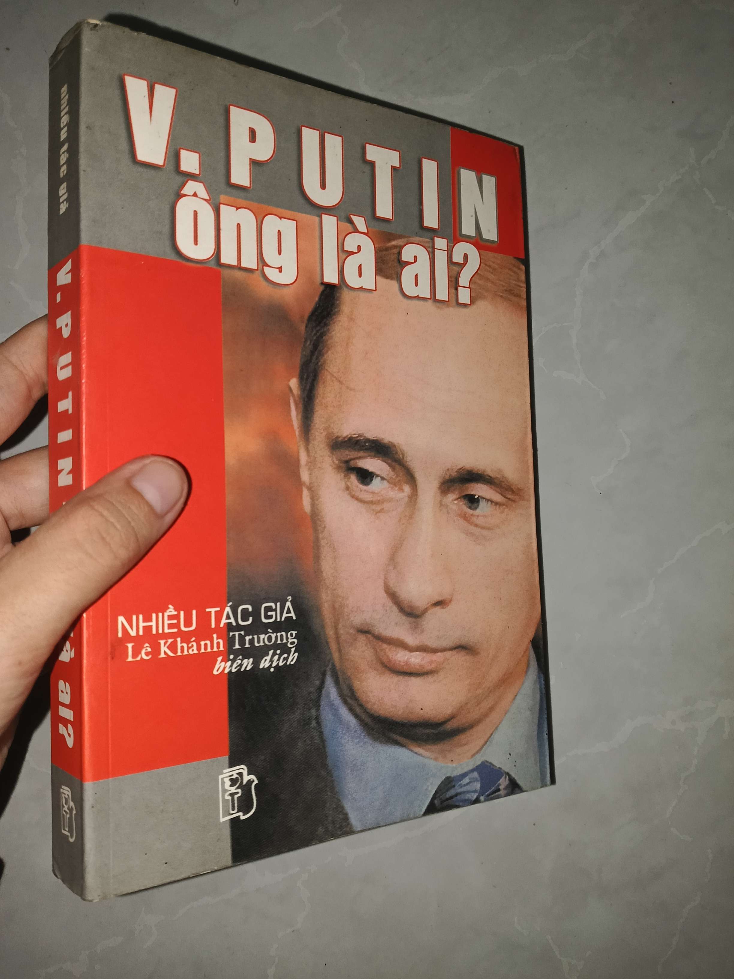V. Putin ông là ai? - Nhiều tác giả 2000 mới 70% tróc gáy (Sách chính trị - pháp lý) GZB