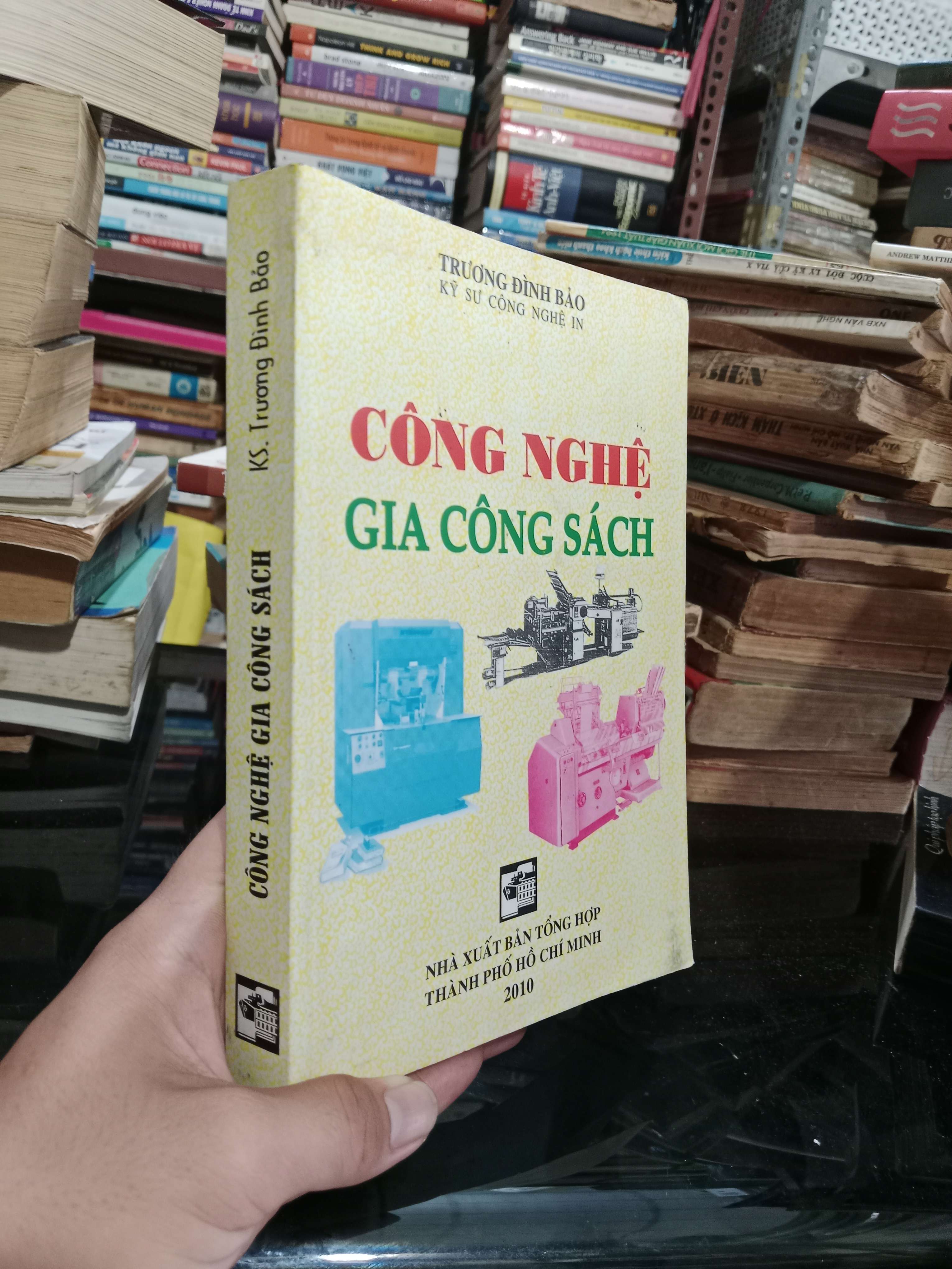 Công nghệ gia công sách - Trương Đình Bảo 2010 mới 80% (Sách kiến thức tổng hợp) KSX